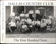 Dallas Country Club: The first 100 years used book depot