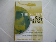 The Secret War Against Hanoi: Kennedy's and Johnson's Use of Spies, Saboteurs, and Covert Warriors In North Vietnam used book depot