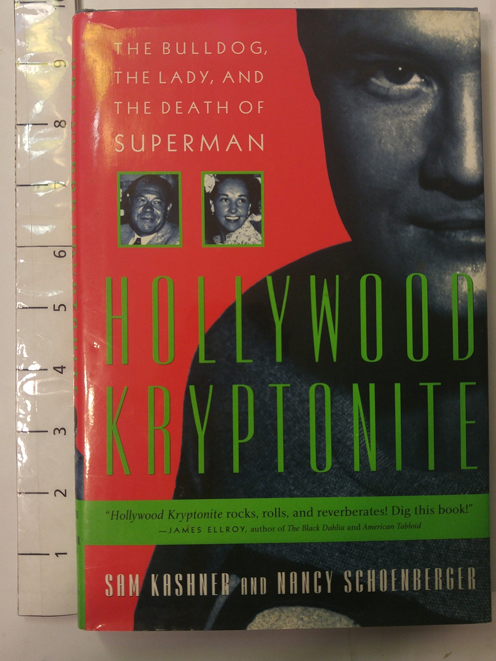Hollywood Kryptonite: The Bulldog, the Lady, and the Death of Superman used book depot