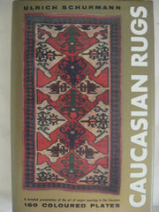 Caucasian rugs: A detailed presentation of the art of carpet weaving in the various districts of the Caucasus during the 18th and 19th century used book depot