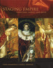 Staging Empire: Napoleon, Ingres, And David Porterfield, Todd and Siegfried, Susan