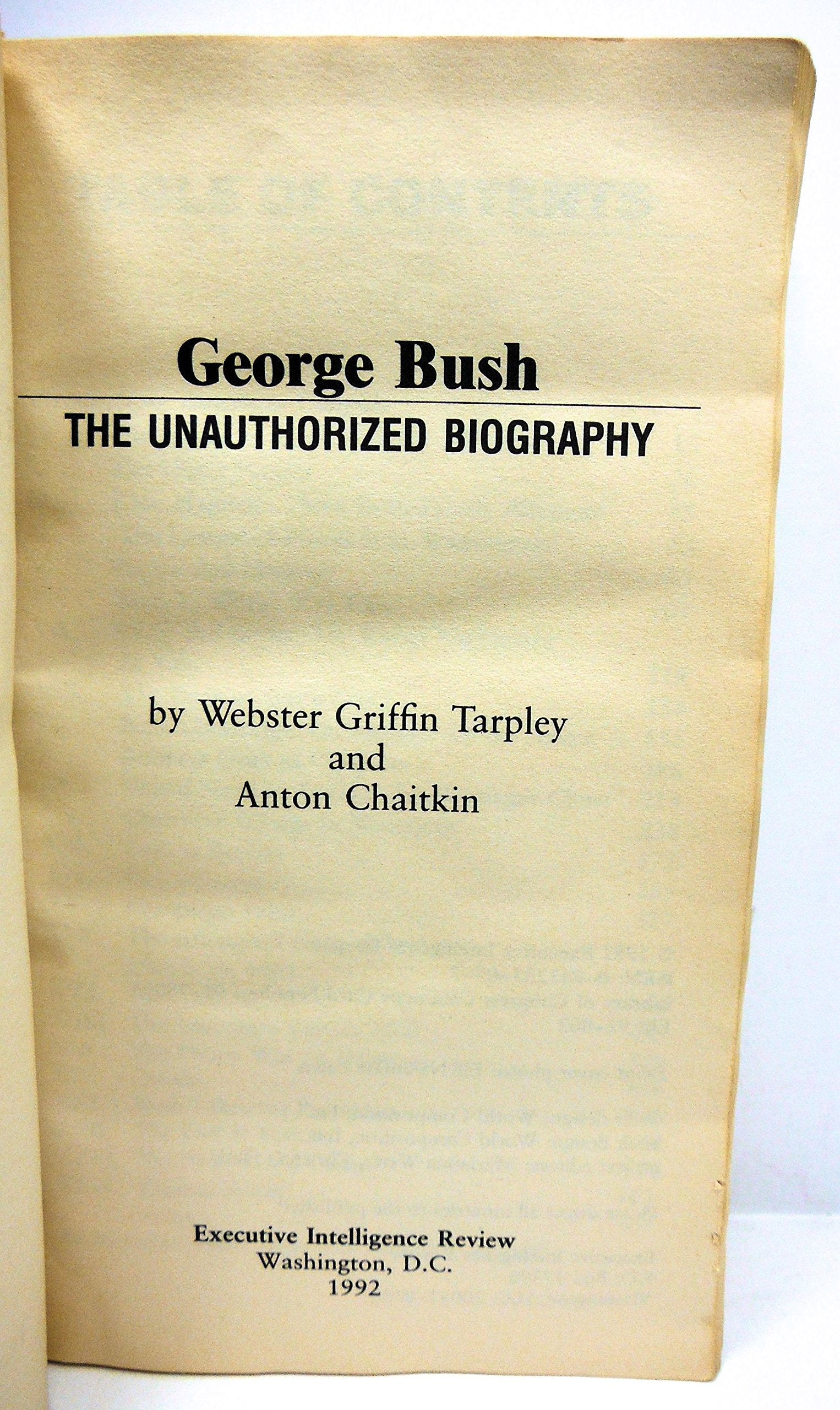 George Bush the Unauthorized Biography (Illus) used book depot