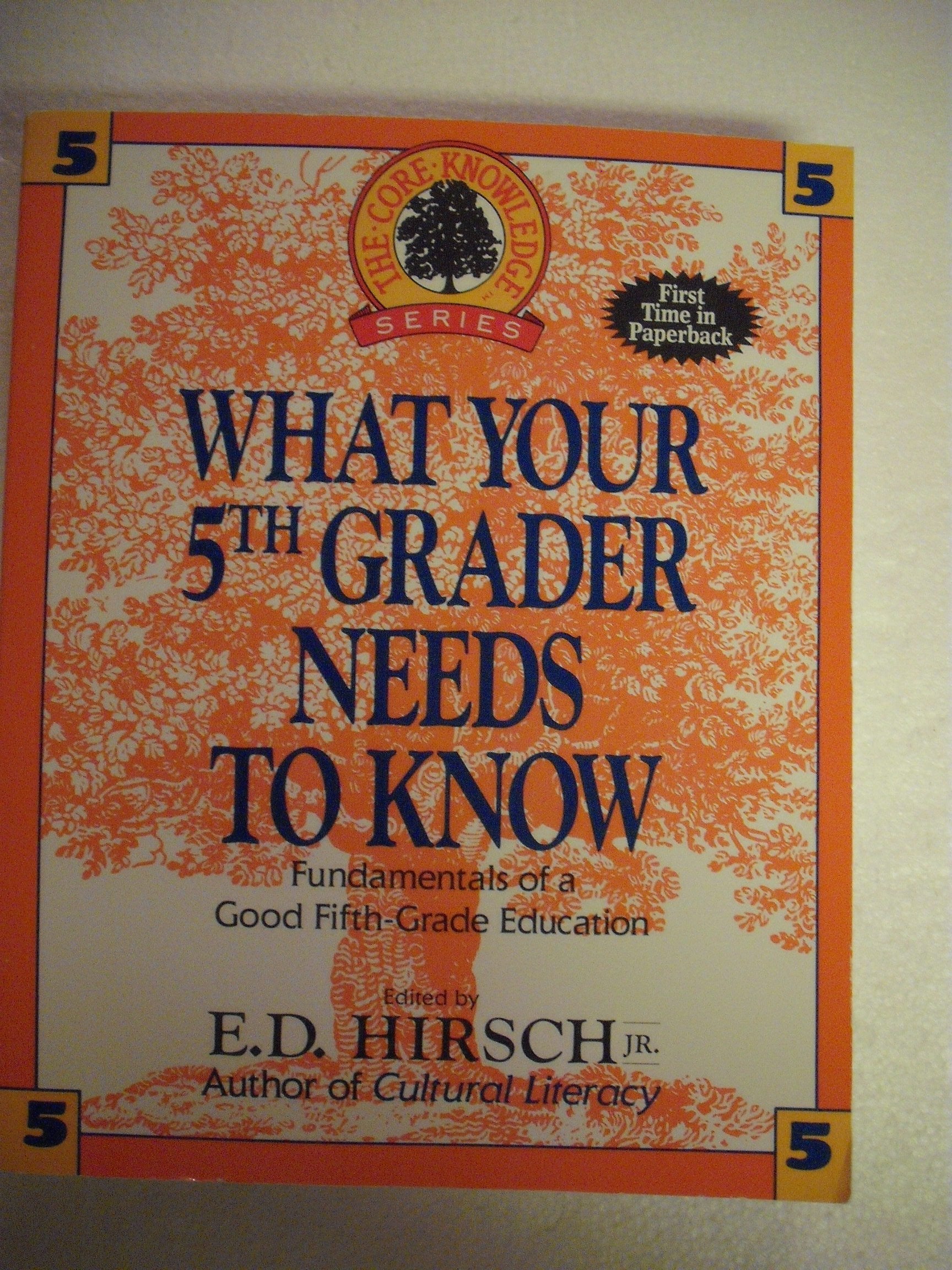 What Your 5th Grader Needs to Know: Fundamentals of a Good Fifth-Grade Education (Core Knowledge Series) used book depot