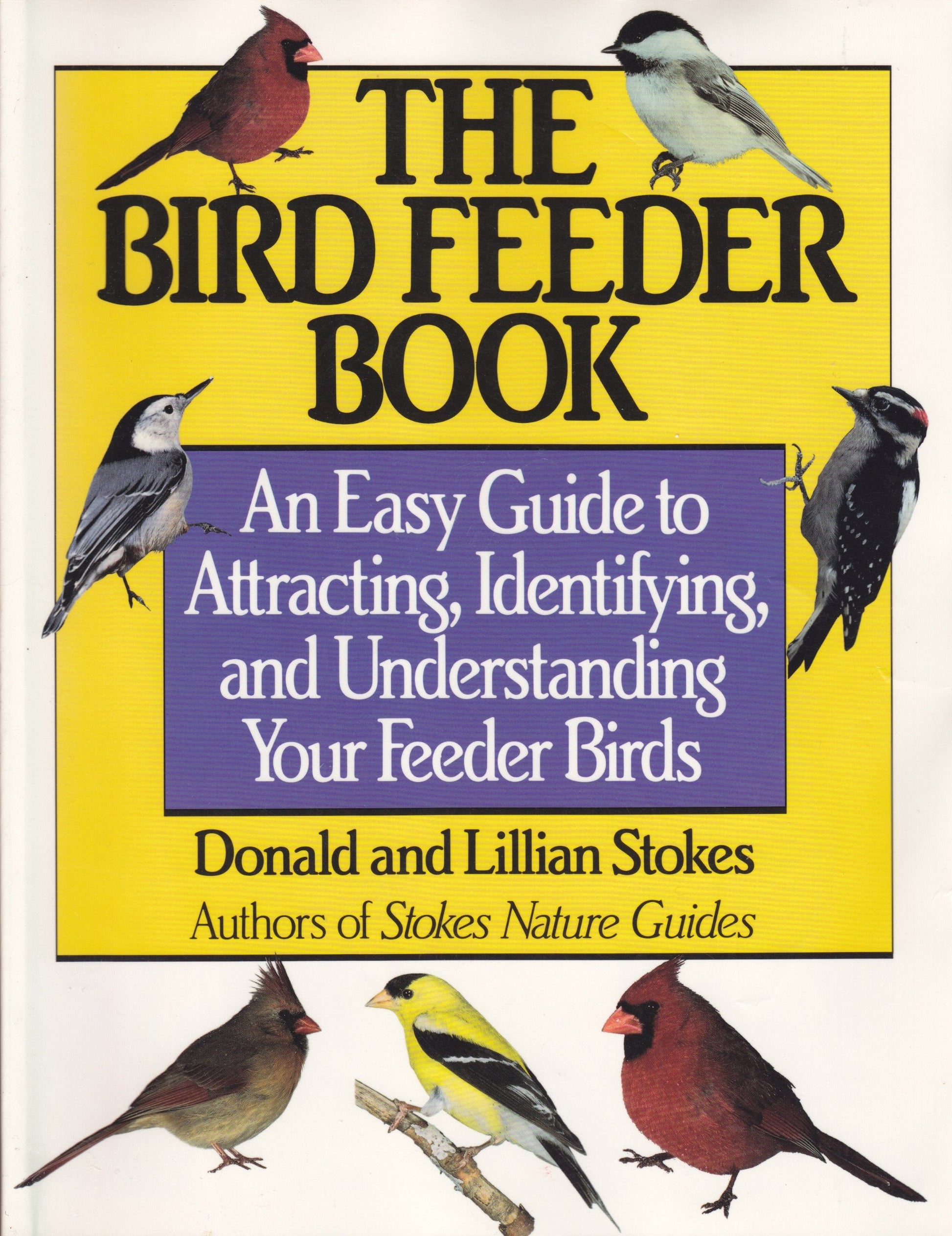 The Bird Feeder Book: Attracting, Identifying, Understanding Feeder Birds used book depot