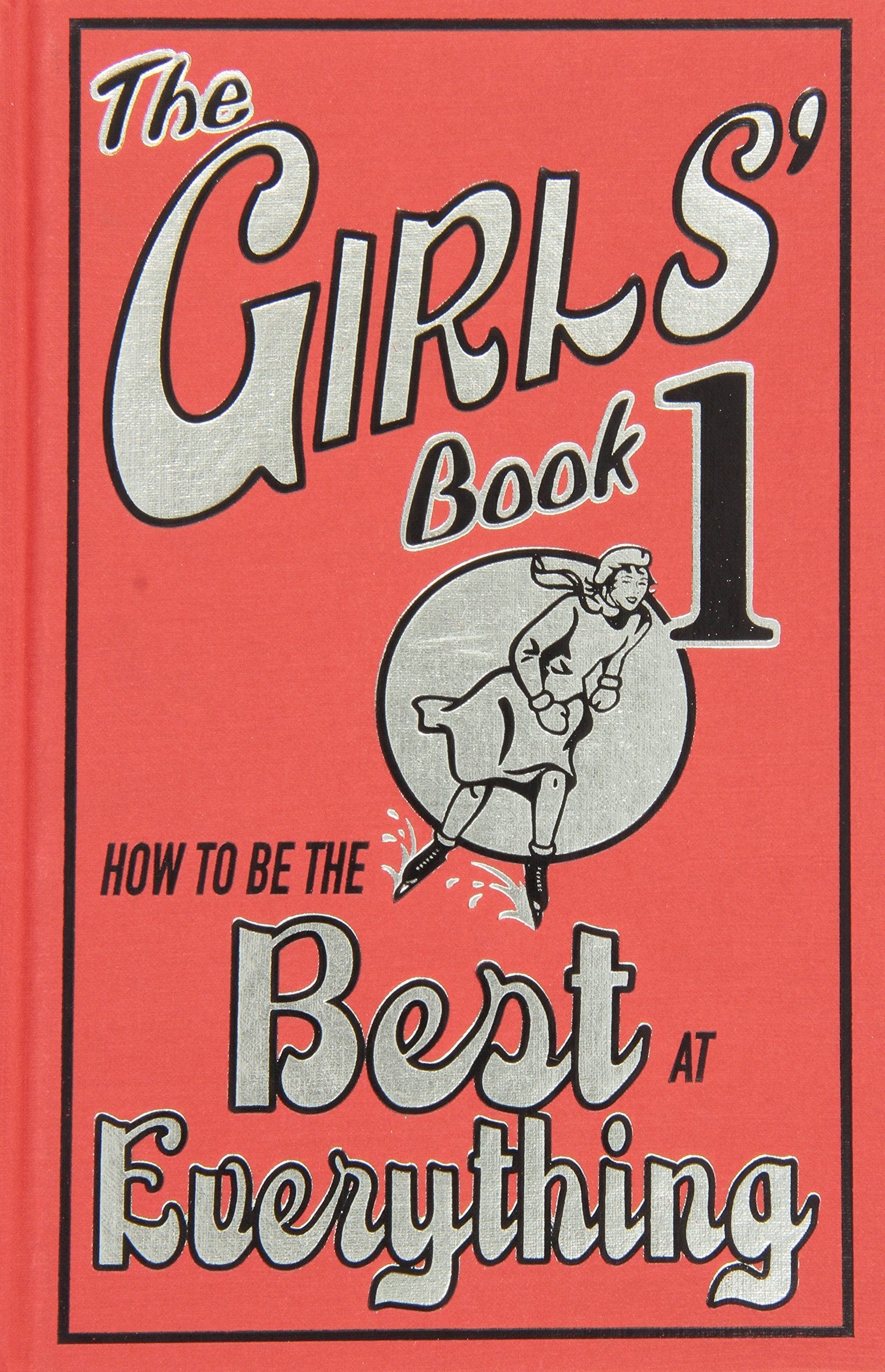 The Girls' Book: How to Be the Best at Everything used book depot
