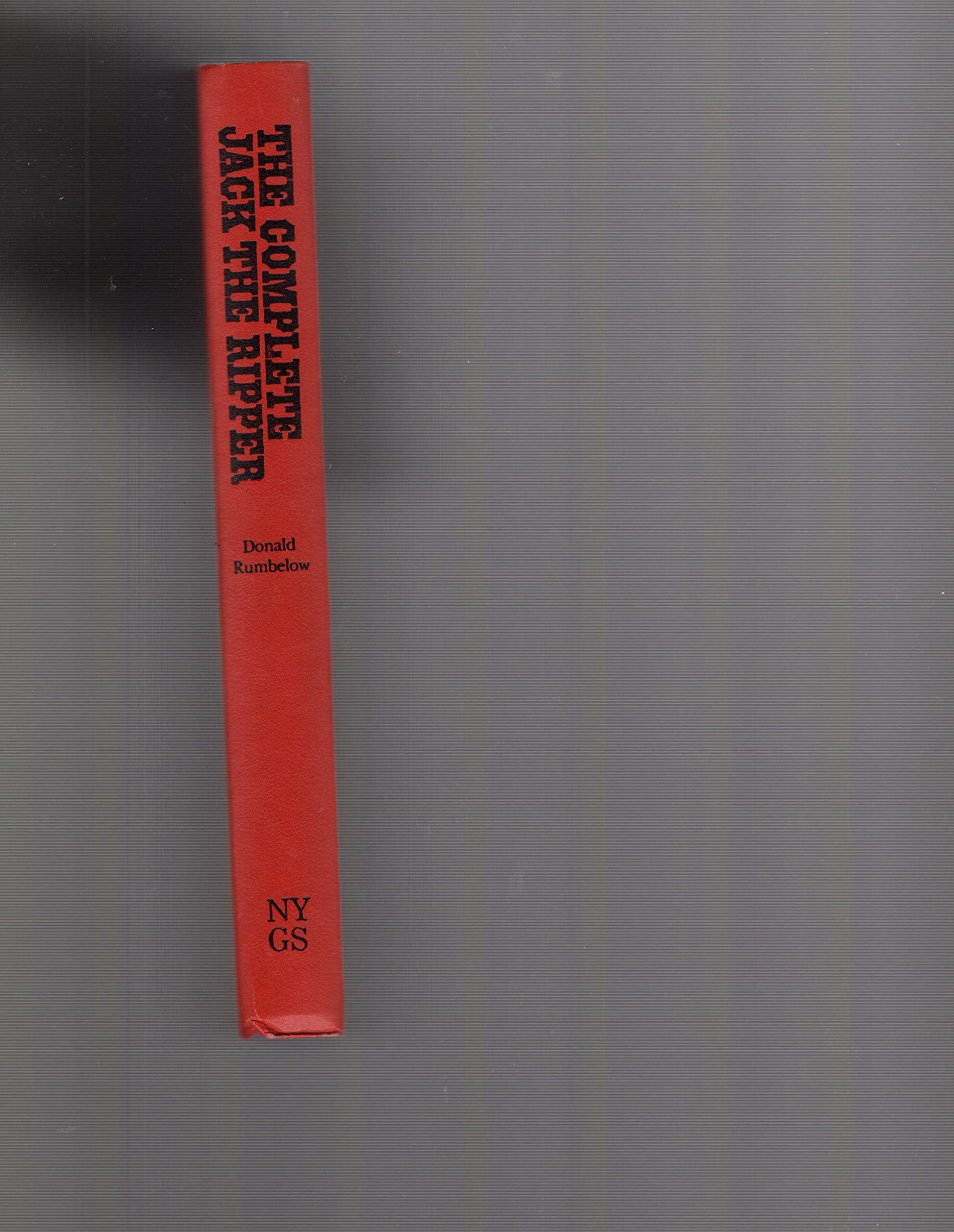 The Complete Jack the Ripper by Donald Rumbelow (1975-09-02) used book depot