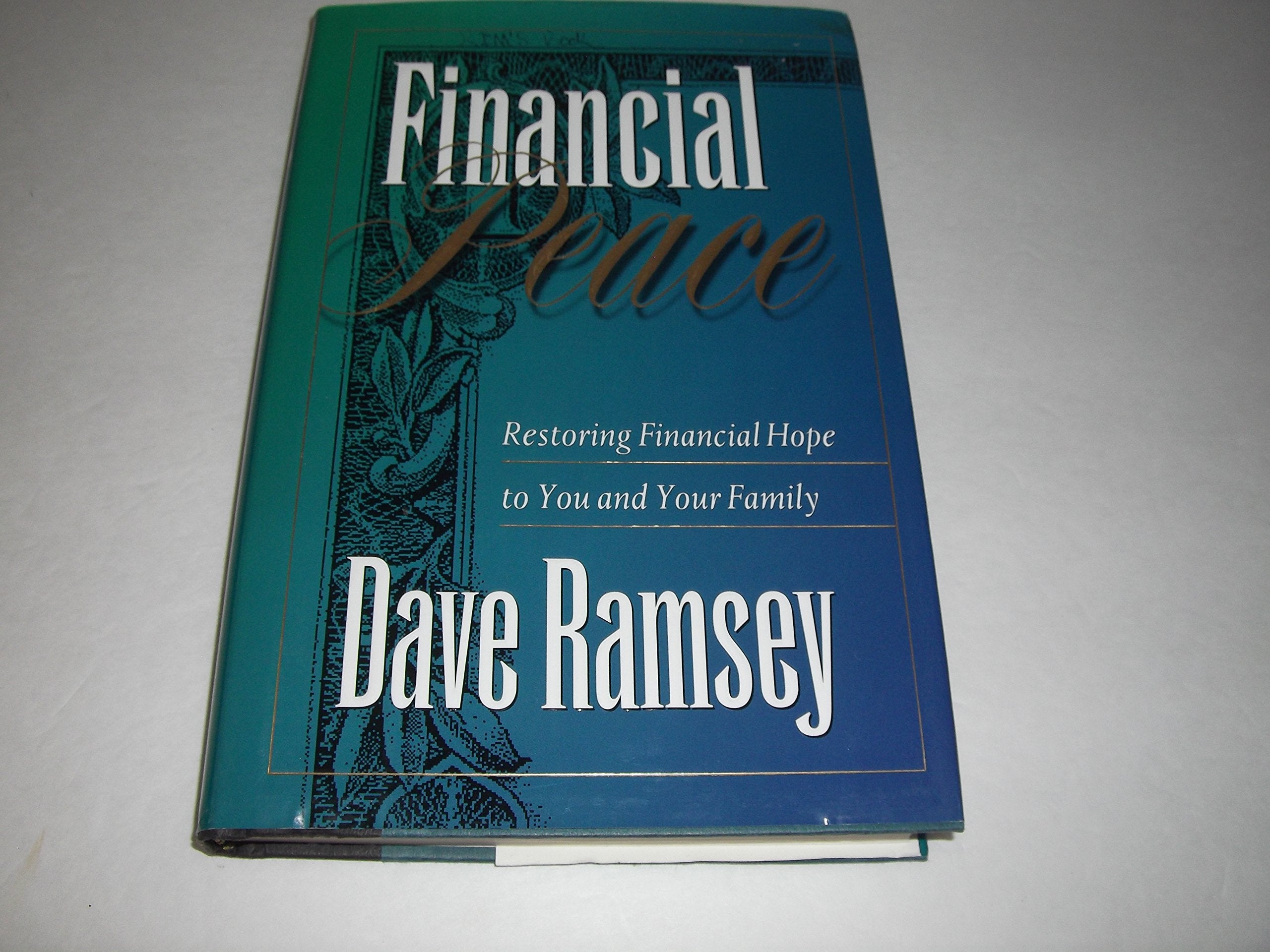 Financial Peace: Restoring Financial Hope to You and Your Family