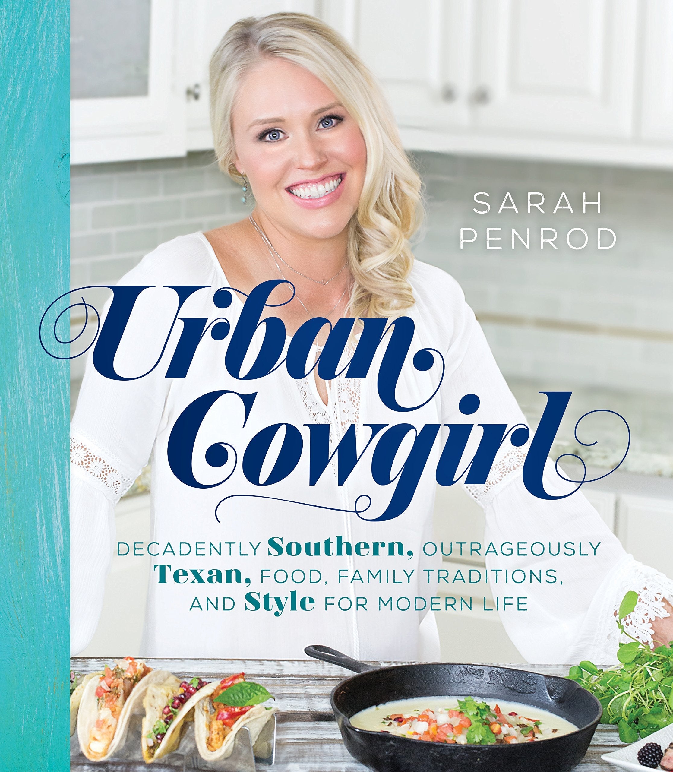 Urban Cowgirl: Decadently Southern, Outrageously Texan, Food, Family Traditions, and Style for Modern Life used book depot