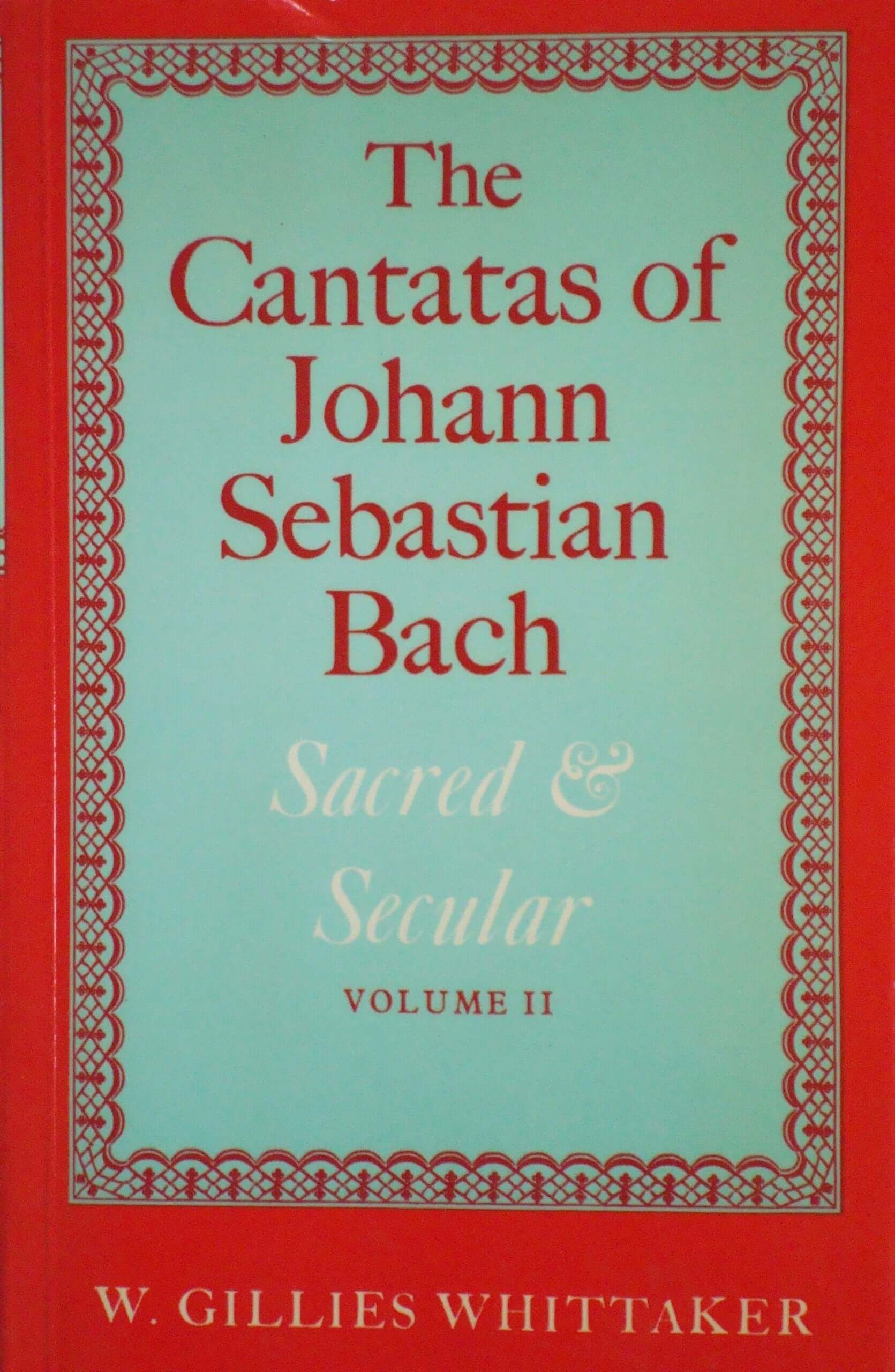 Cantatas of Johann Sebastian Bach: Sacred and Secular used book depot