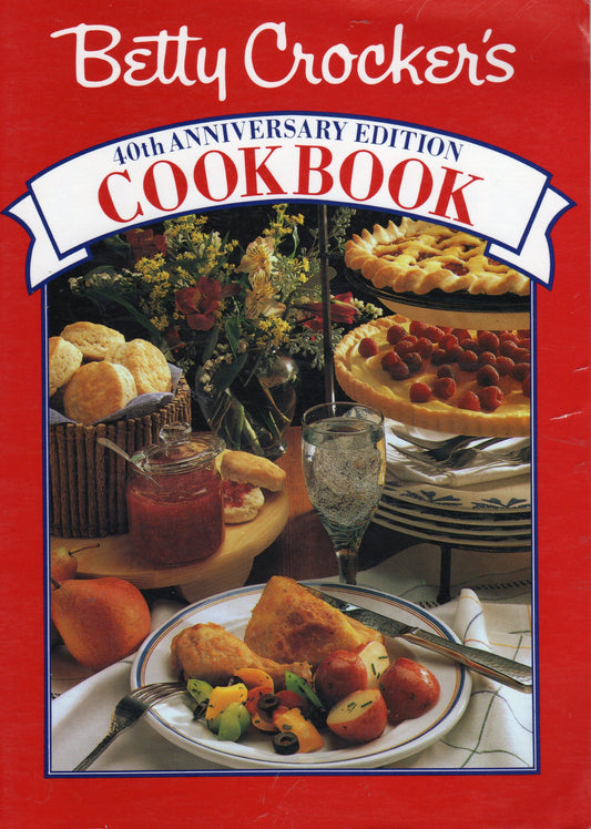 Betty Crocker's 40th Anniversary Edition Cook Book
