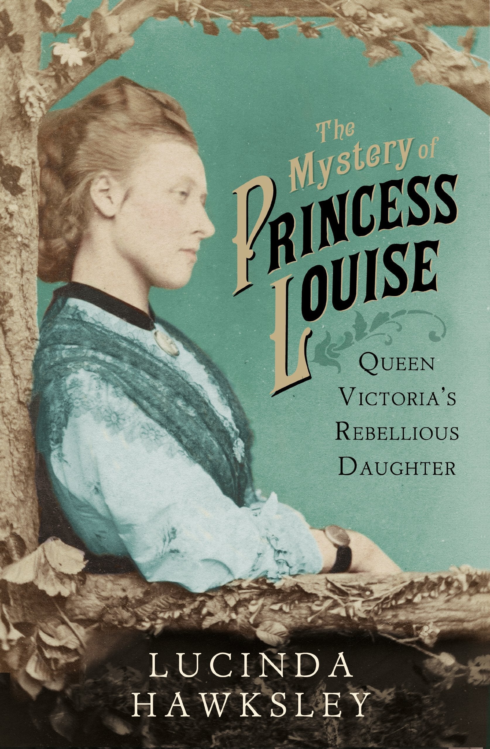 The Mystery of Princess Louise: Queen Victoria's Rebellious Daughter used book depot