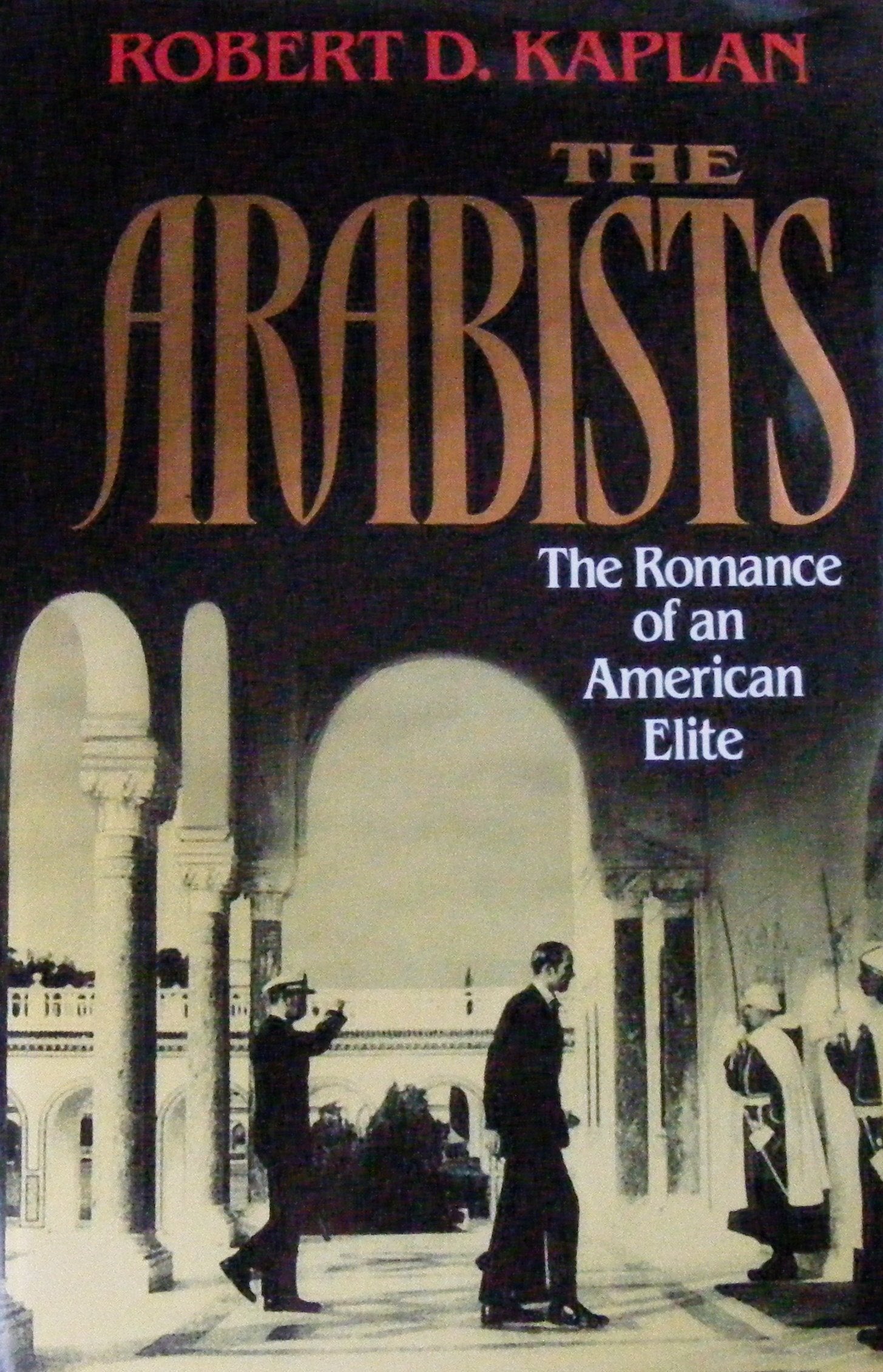 The Arabists: The Romance of an American Elite used book depot