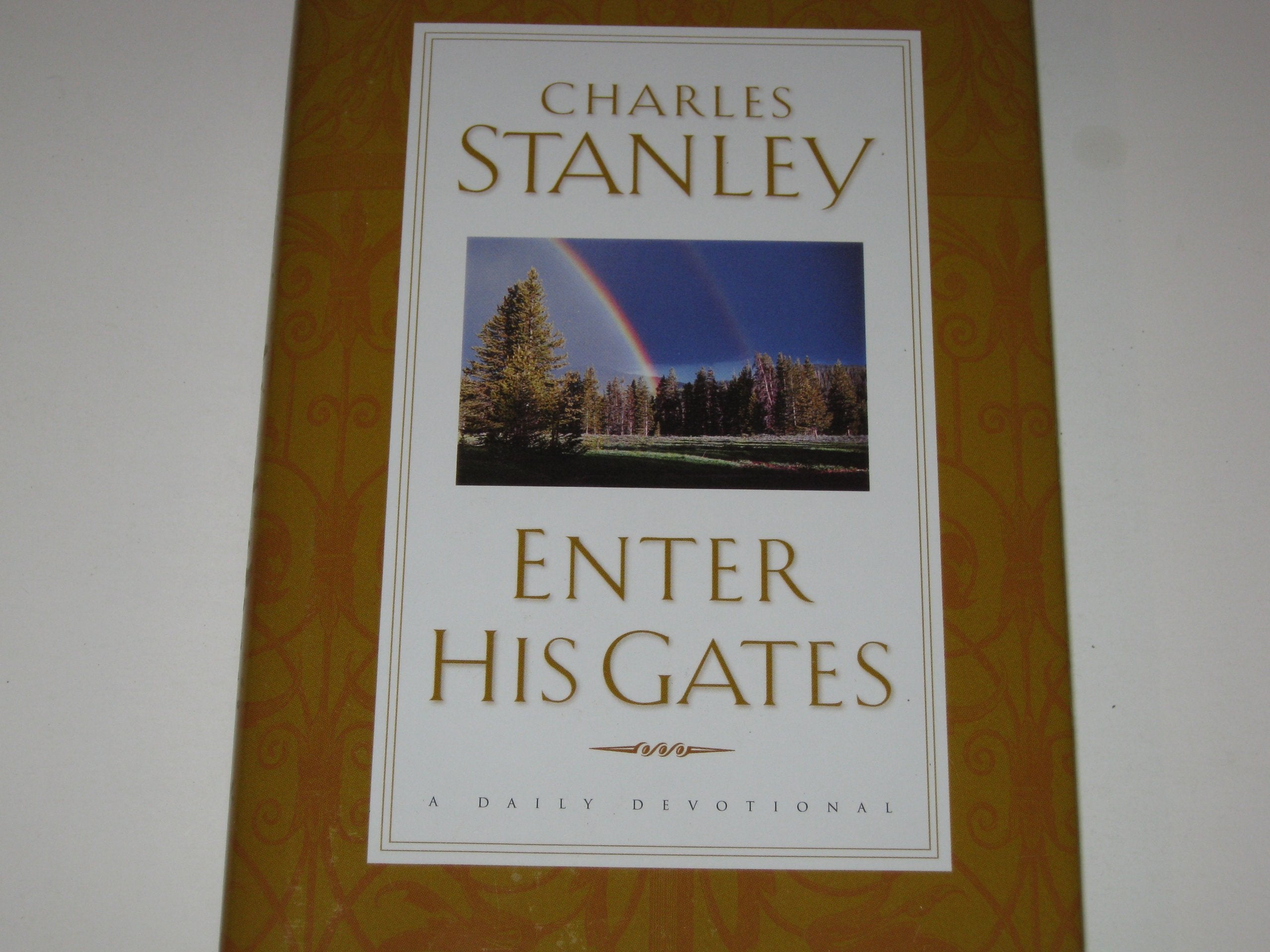 Enter His Gates A Daily Journey Into The Master's Presence