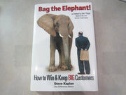 Bag the Elephant!: How to Win and Keep Big Customers used book depot