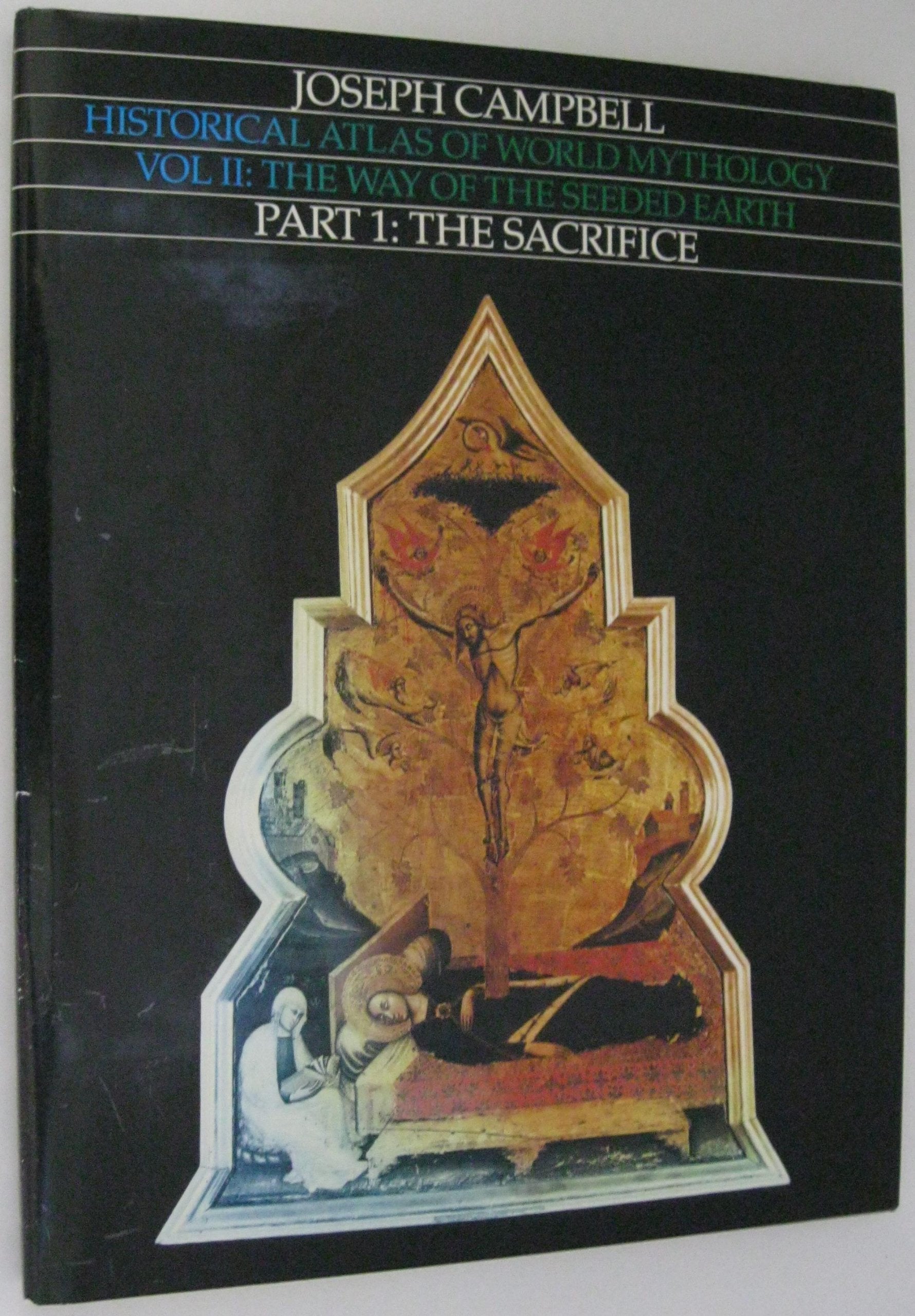 The Way of the Seeded Earth, Part 1: The Sacrifice (Historical Atlas of World Mythology) used book depot