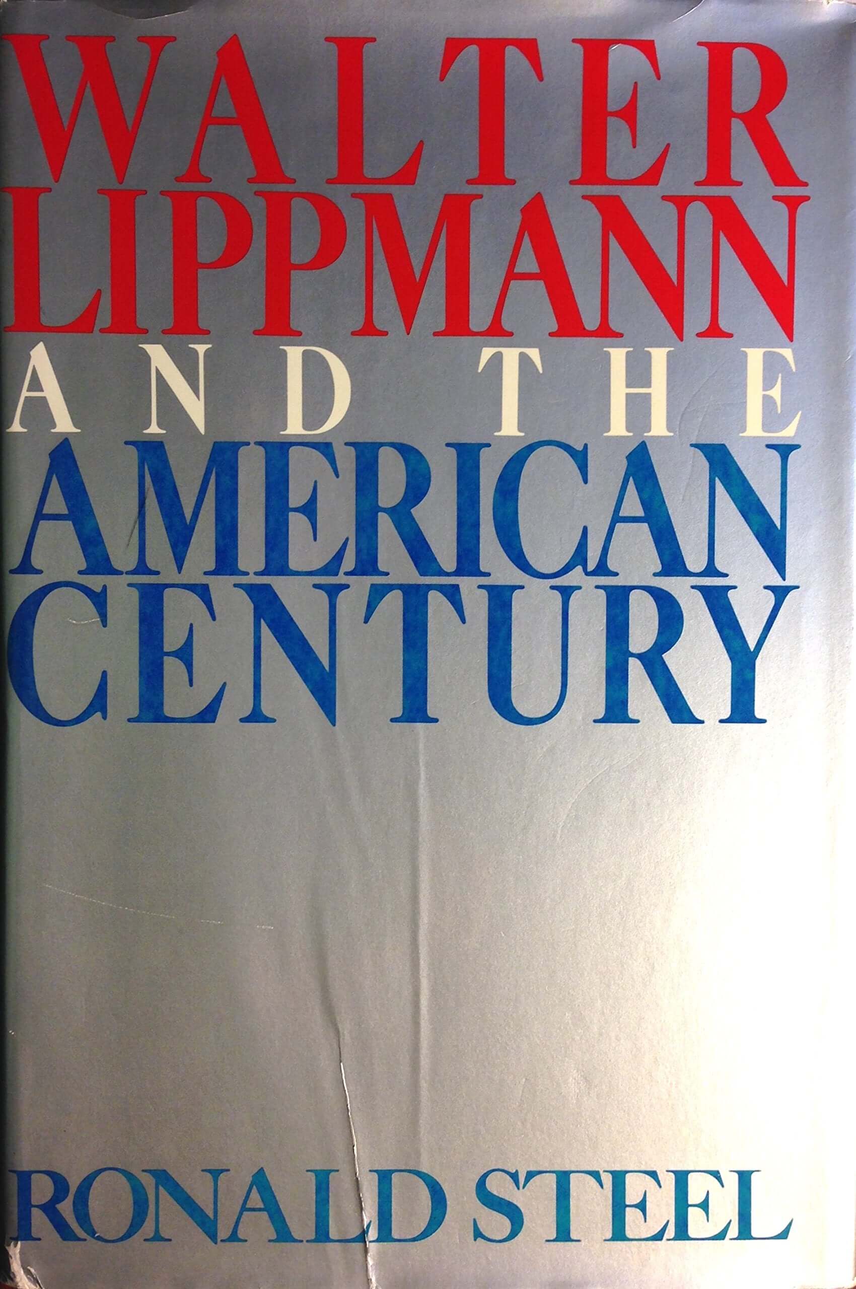 Walter Lippmann and the American Century used book depot