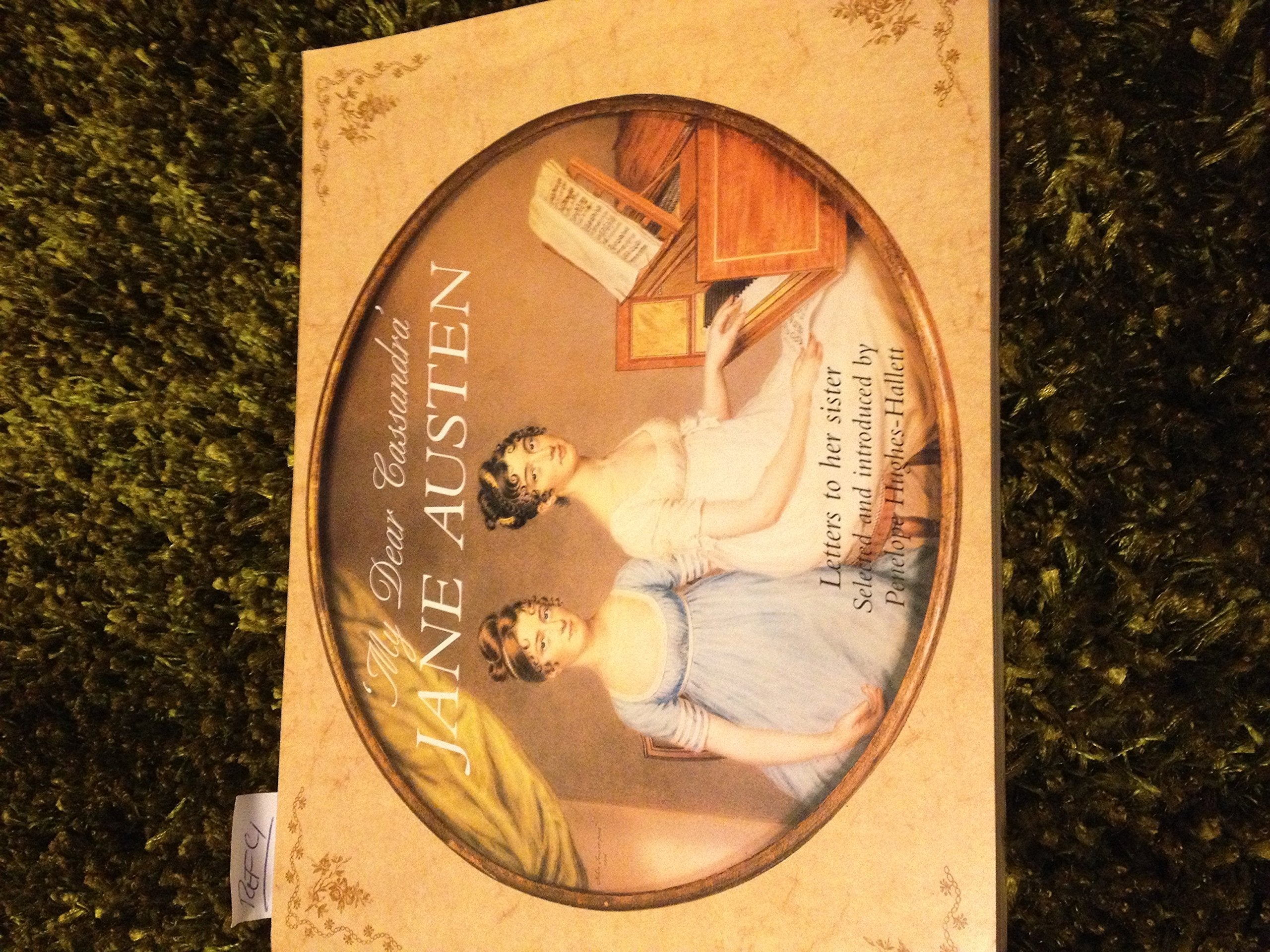 My Dear Cassandra : Selections from the Letters of Jane Austen used book depot