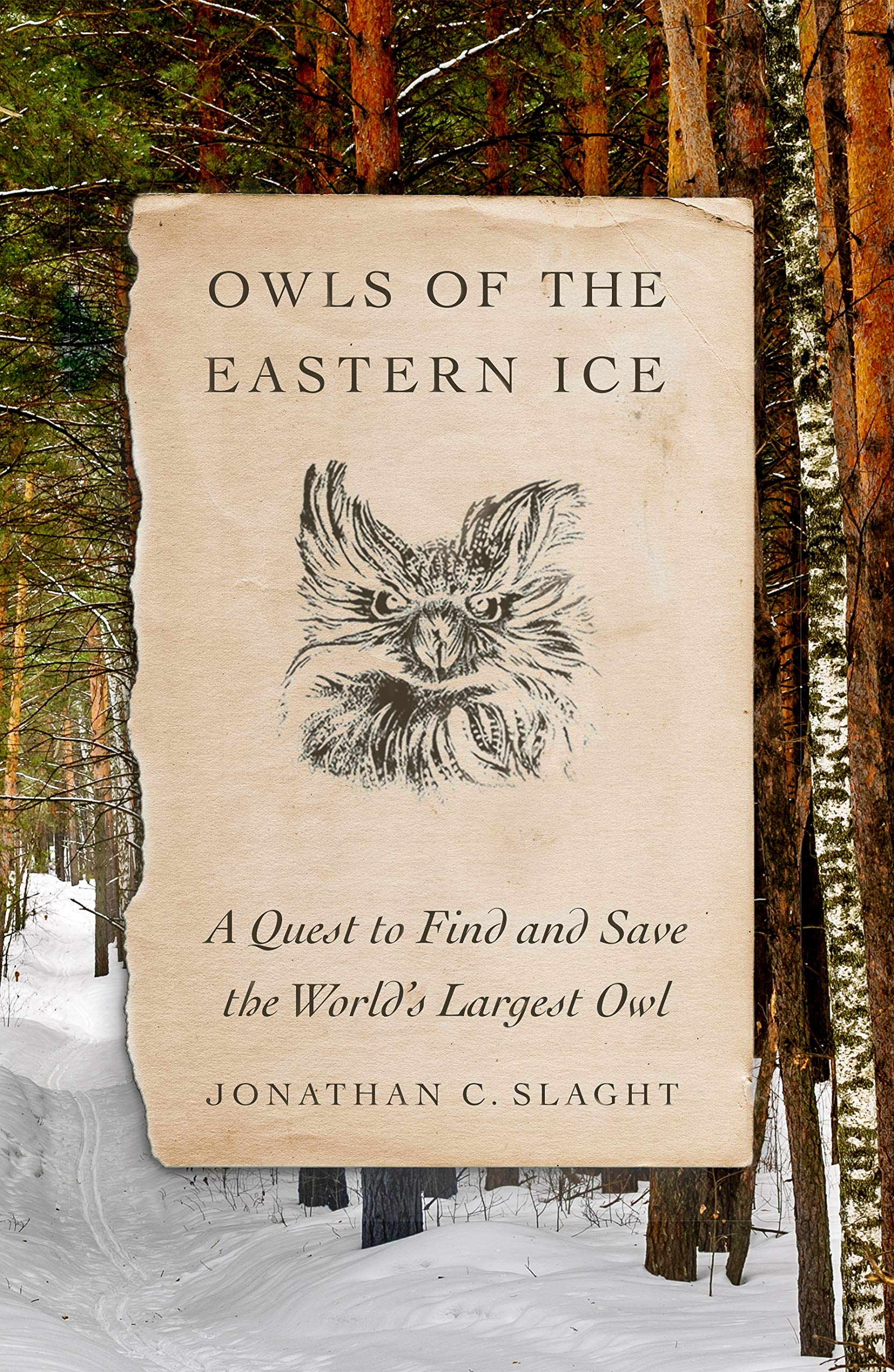 Owls of the Eastern Ice: A Quest to Find and Save the World's Largest Owl used book depot