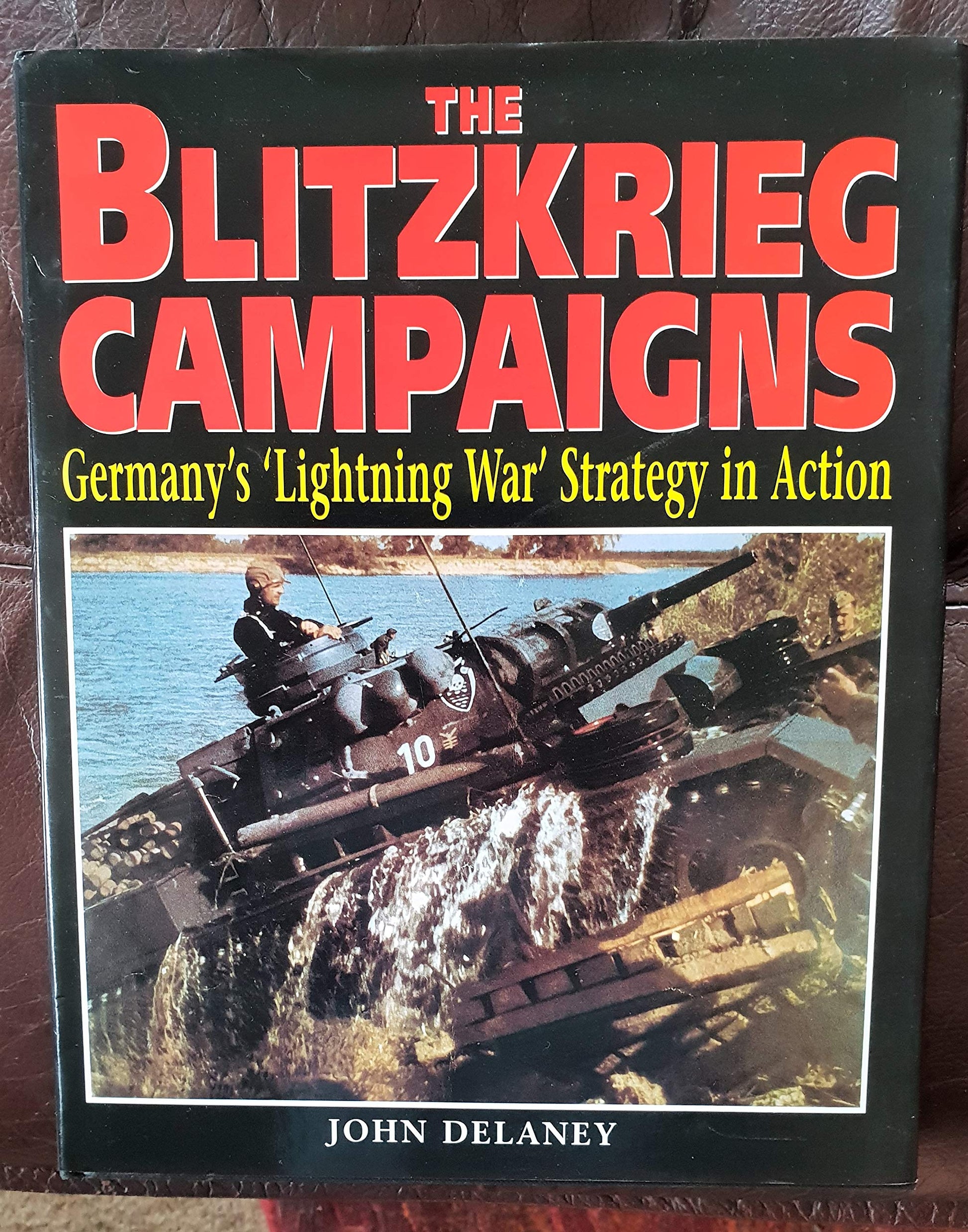 The Blitzkrieg Campaigns: Germany's 'Lightning War' Strategy in Action used book depot