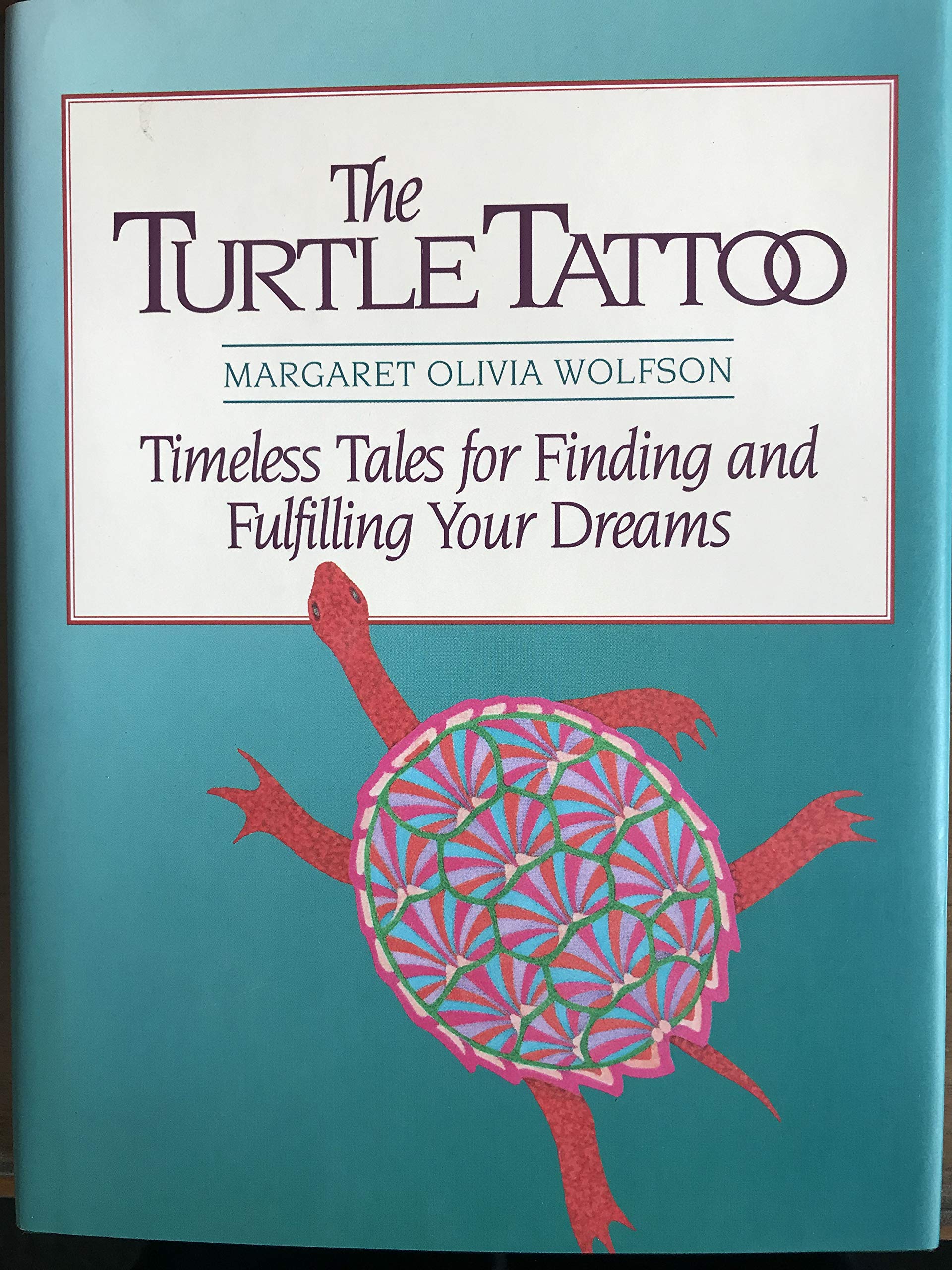 The Turtle Tattoo: Timeless Tales for Finding and Fulfilling Your Dreams used book depot