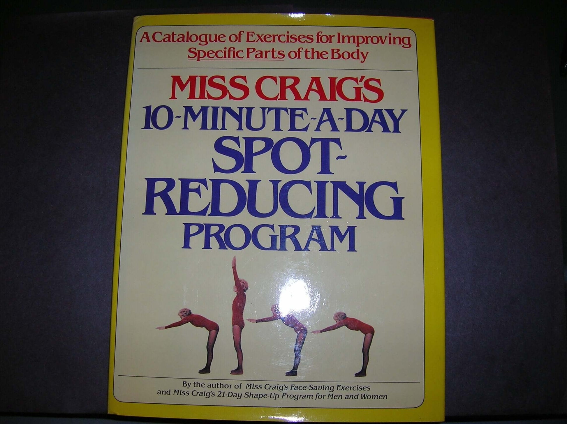 Miss Craig's 10-minute-a-day spot-reducing program: A catalogue of exercises for improving specific parts of the body used book depot