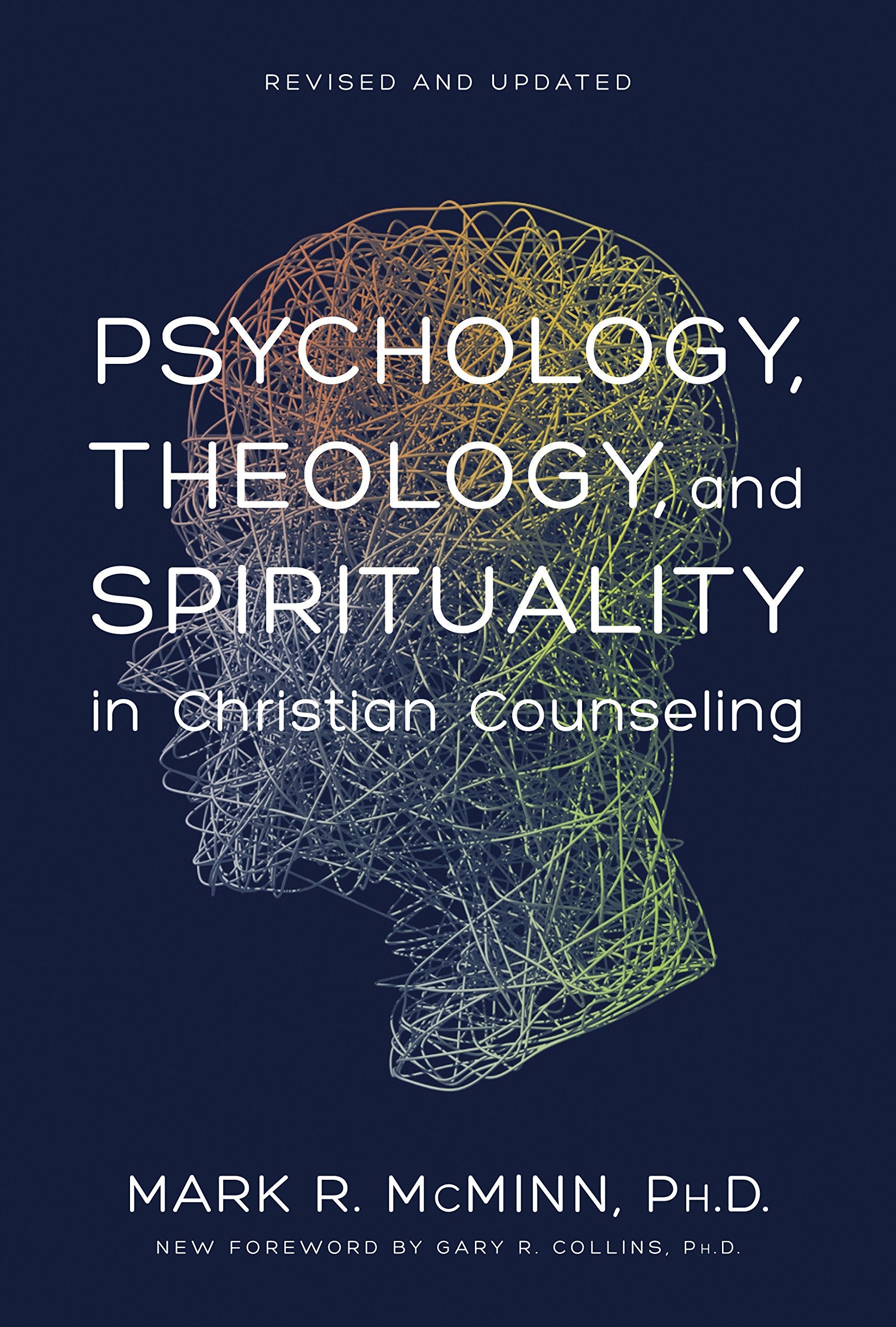 Psychology, Theology, and Spirituality in Christian Counseling (AACC Library) used book depot