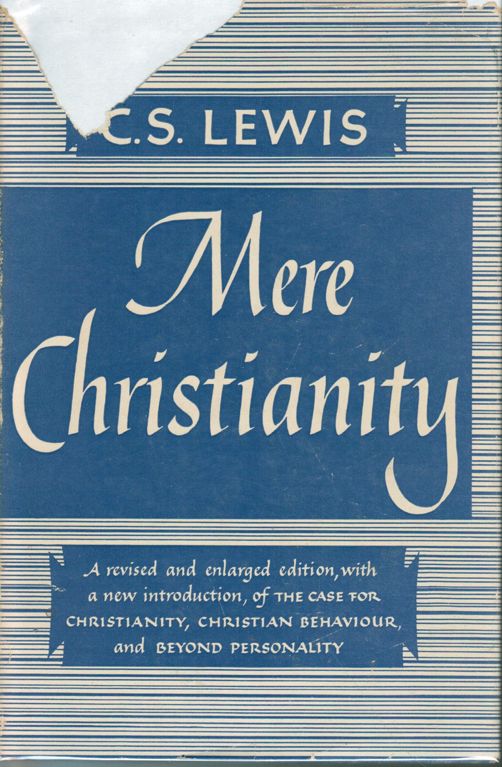 Mere Christianity: A revised and enlarged edition, with a new introduction, of the three books The Case for Christianity, Christian Behaviour, and Beyond Personality used book depot