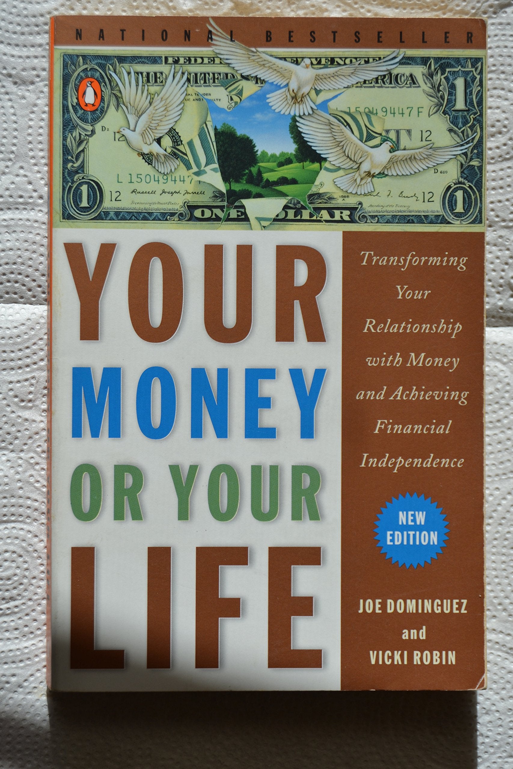 Your Money or Your Life: Transforming Your Relationship with Money and Achieving Financial Independence