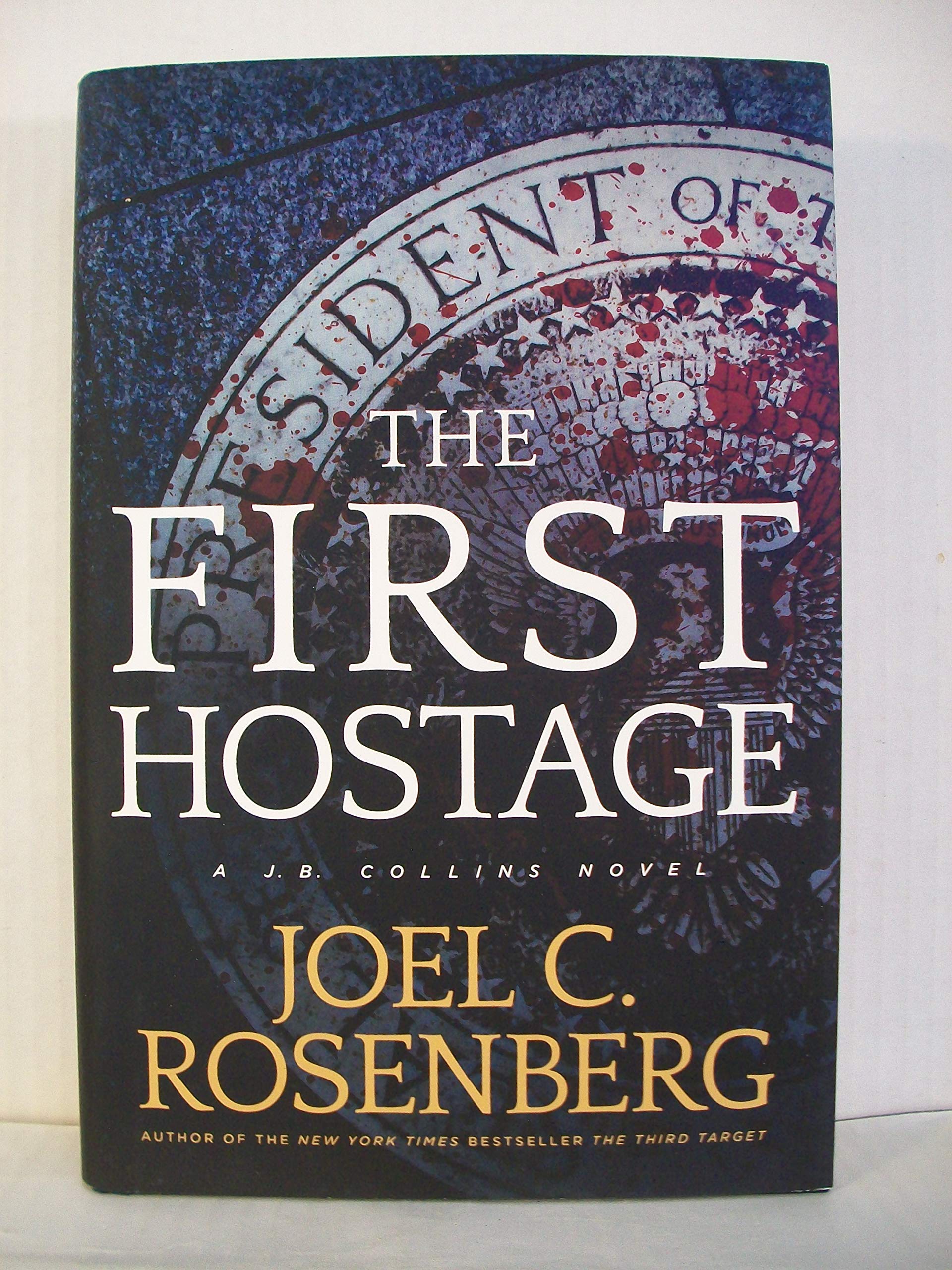 The First Hostage: A J. B. Collins Series Political and Military Action Thriller (Book 2) used book depot