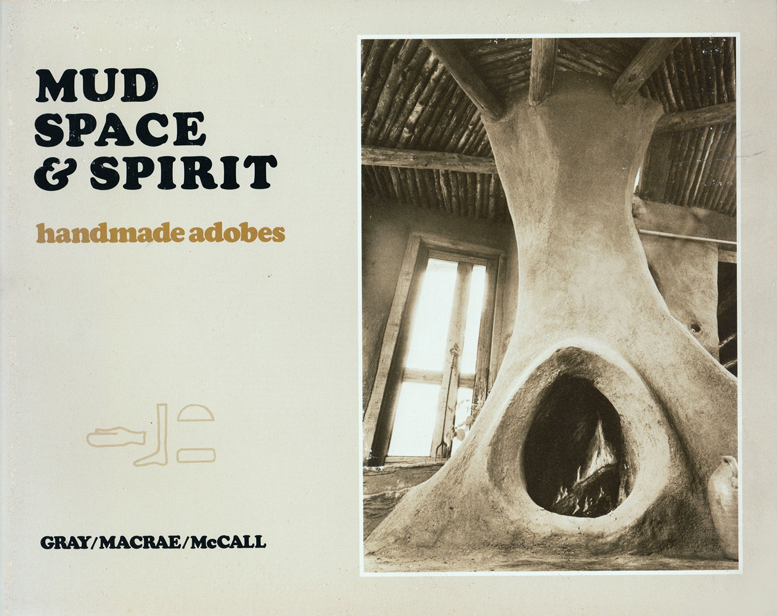 Mud, Space and Spirit: Handmade Adobes used book depot