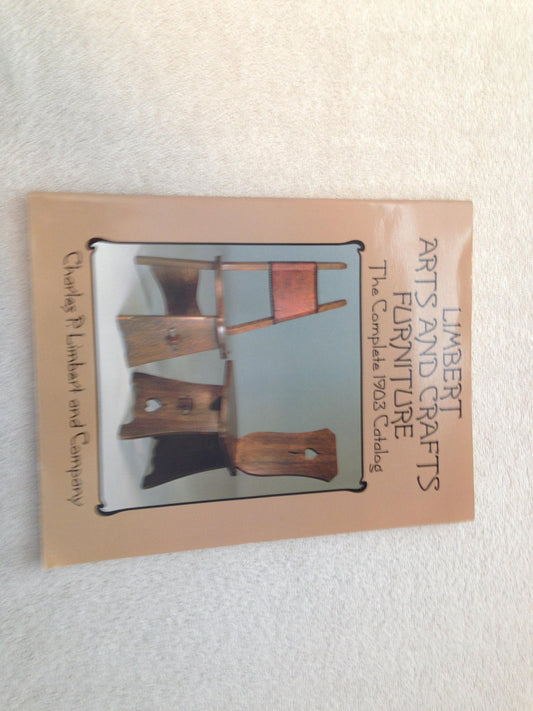 Limbert Arts and Crafts Furniture: The Complete 1903 Catalog (Dover Books on Antiques and Furniture)