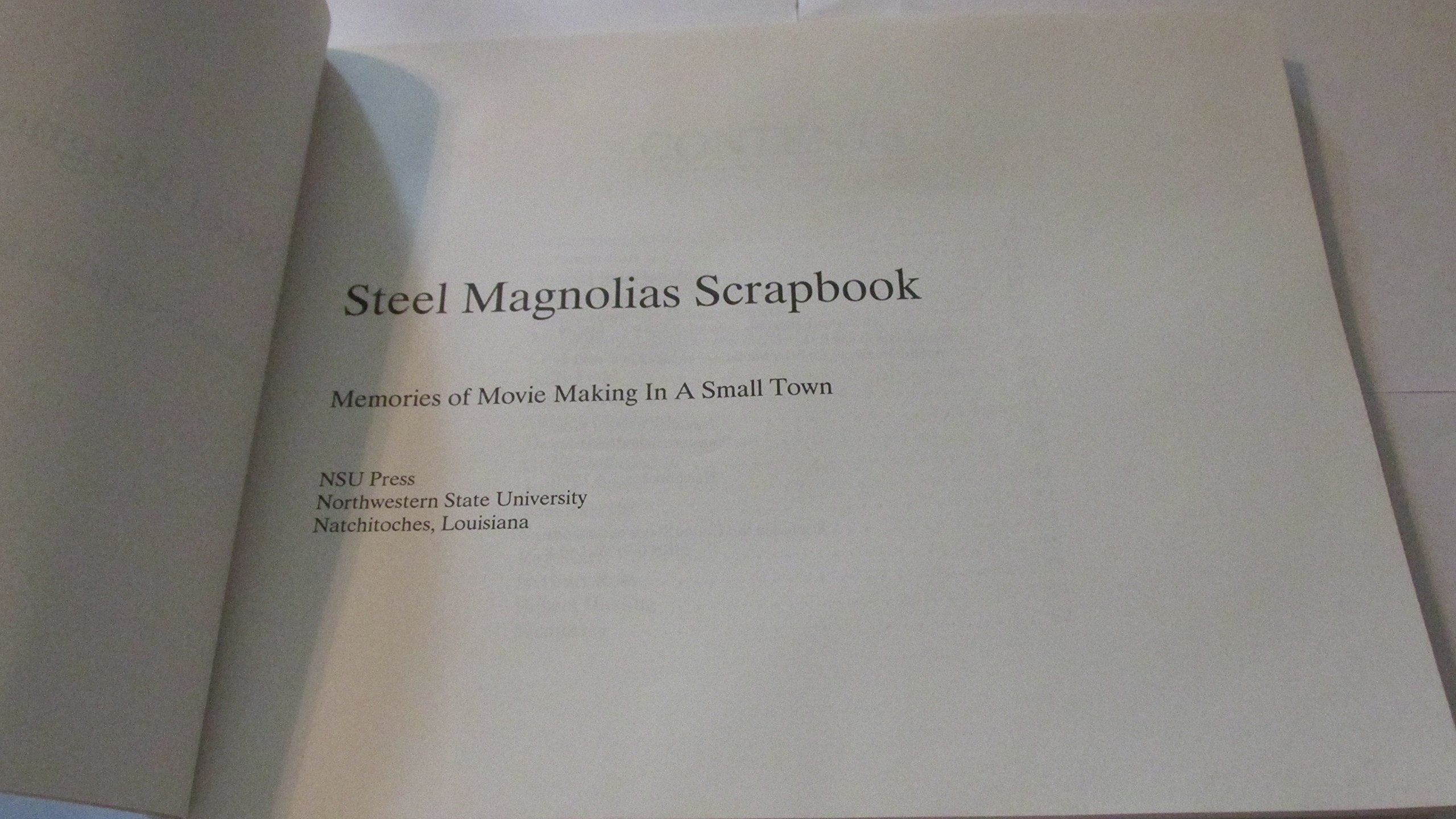 Steel Magnolias Scrapbook: Memories of Movie Making in a Small Town used book depot