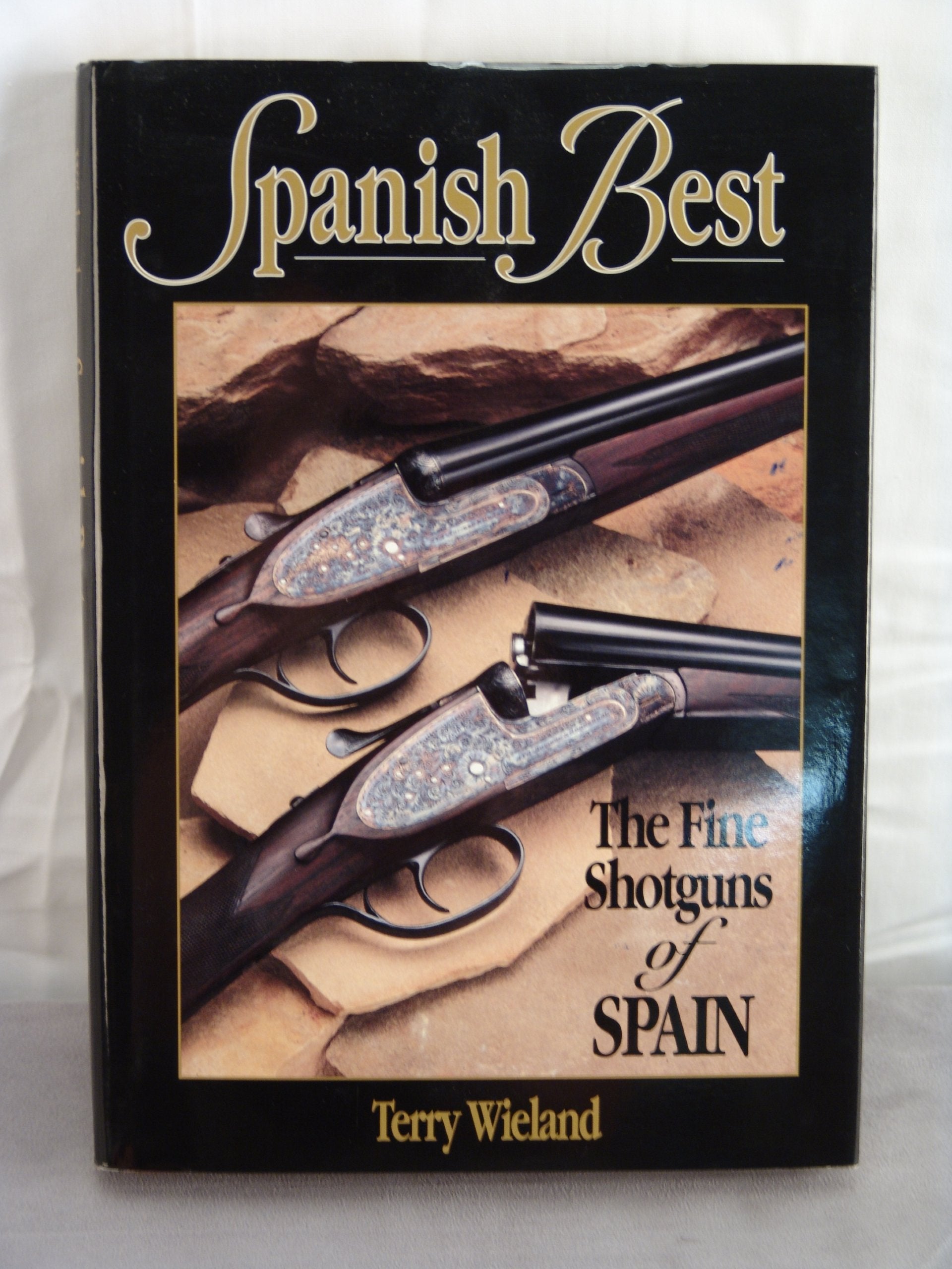 Spanish Best: The Fine Shotguns of Spain used book depot