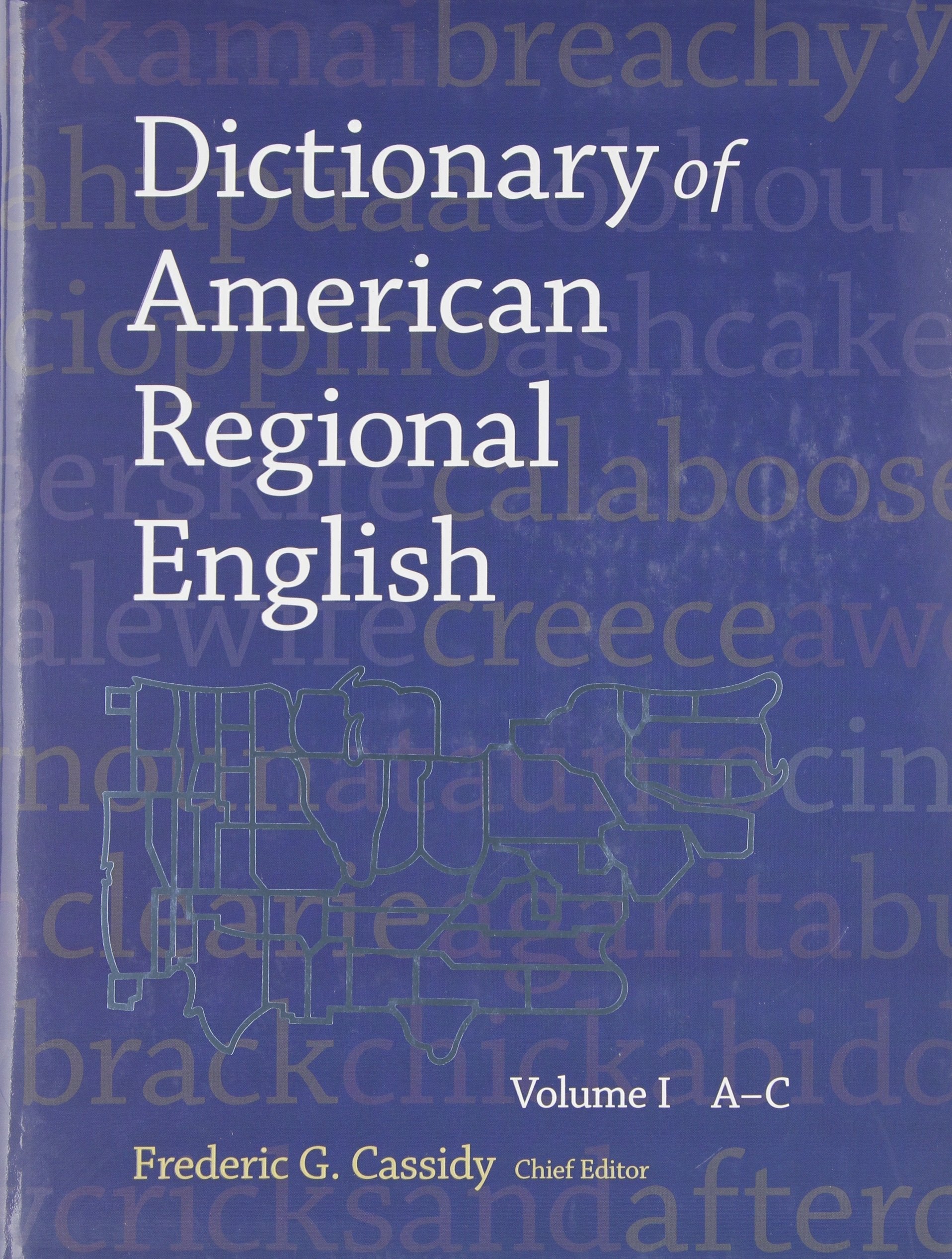 Dictionary of American Regional English, Volume I: Introduction and A-C used book depot