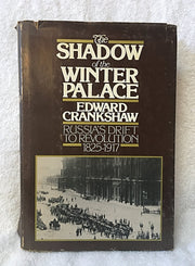 The Shadow of the Winter Palace: Russia's Drift to Revolution 1825 - 1917 used book depot