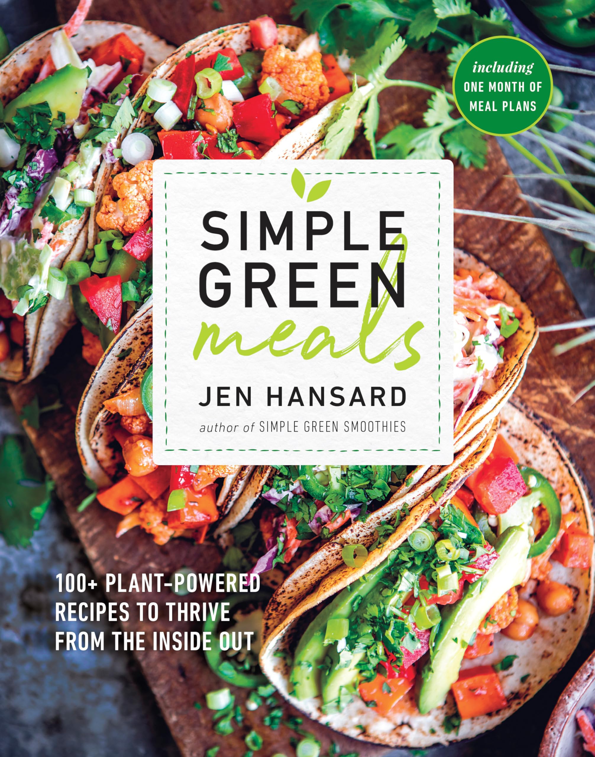 Simple Green Meals: 100+ Plant-Powered Recipes to Thrive from the Inside Out: A Cookbook used book depot
