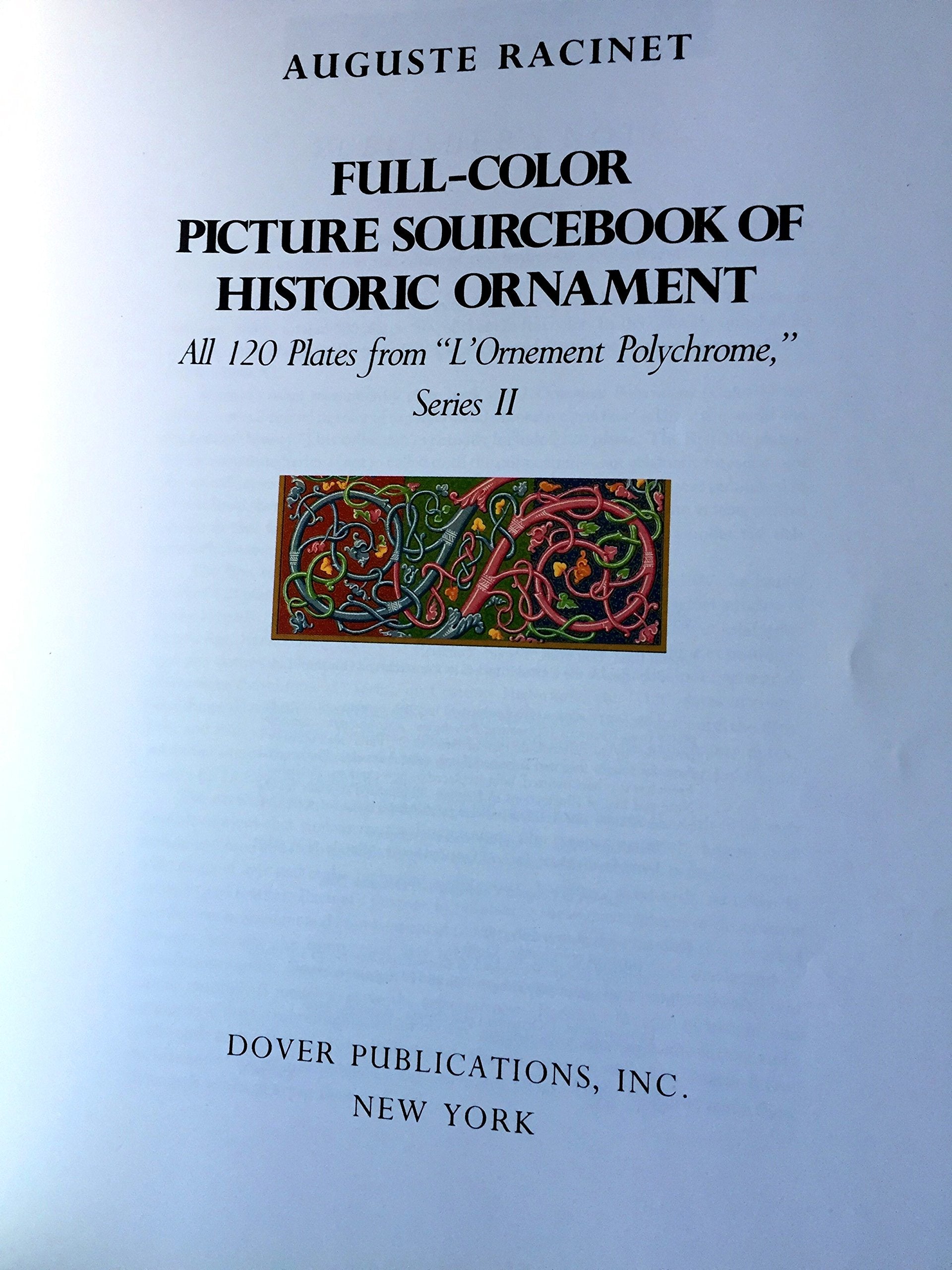 Full-Color Picture Sourcebook of Historic Ornament: All 120 Plates from "L'Ornement Polychrome," Series II (Dover Fine Art, History of Art) used book depot