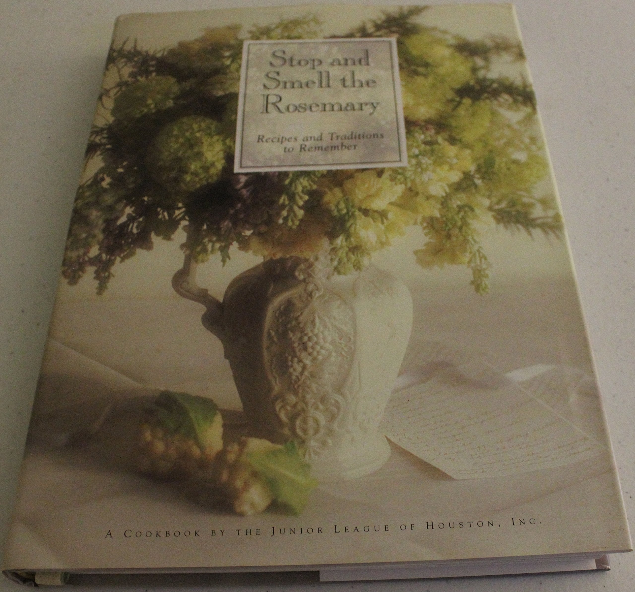 Stop and Smell the Rosemary: Recipes and Traditions to Remember