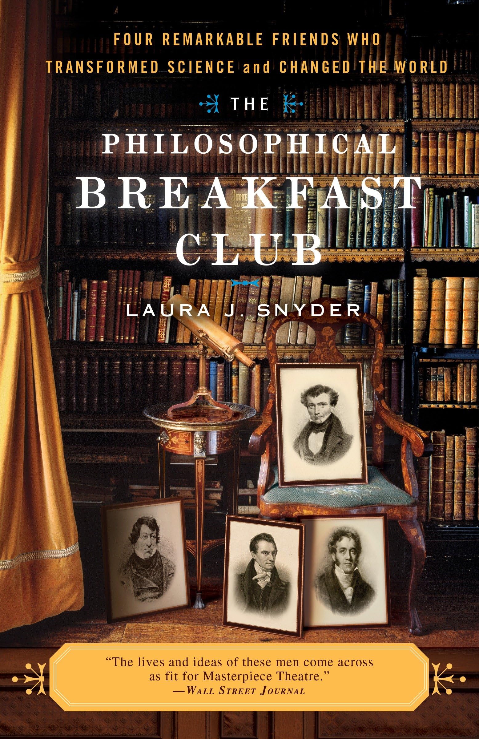The Philosophical Breakfast Club: Four Remarkable Friends Who Transformed Science and Changed the World used book depot