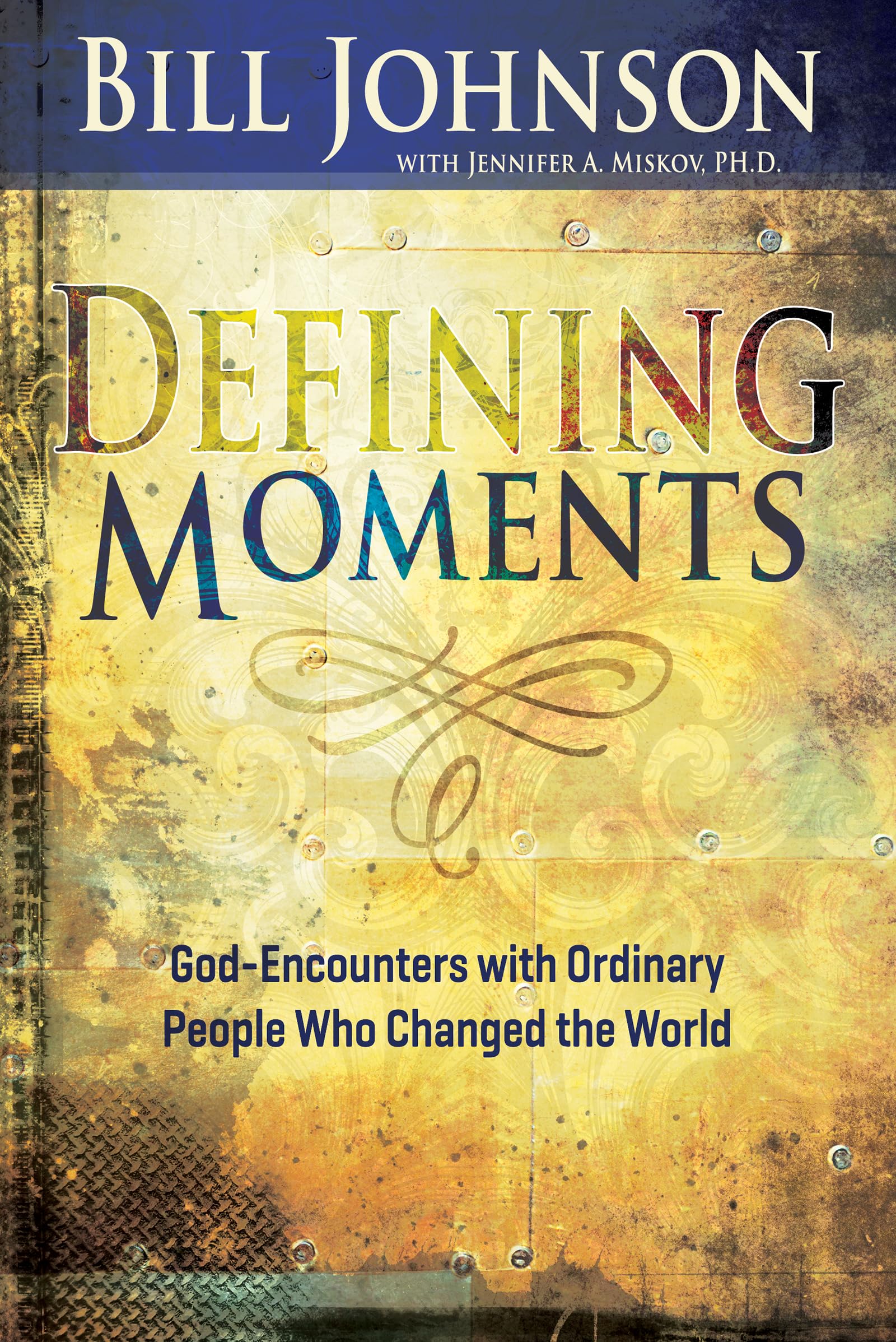 Defining Moments: God-Encounters with Ordinary People Who Changed the World (Spiritual Biographies of John Wesley, Charles G. Finney, Dwight L. Moody, ... Kathryn Kuhlman, Heidi Baker, and Mo used book depot