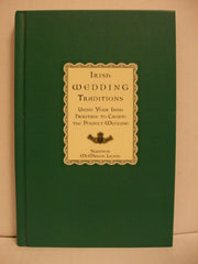 Irish Wedding Traditions: Using Your Irish Heritage to Create the Perfect Wedding used book depot