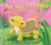 Are You Ticklish?: A Touch and Tickle Book [Hardcover] McKendry, Sam