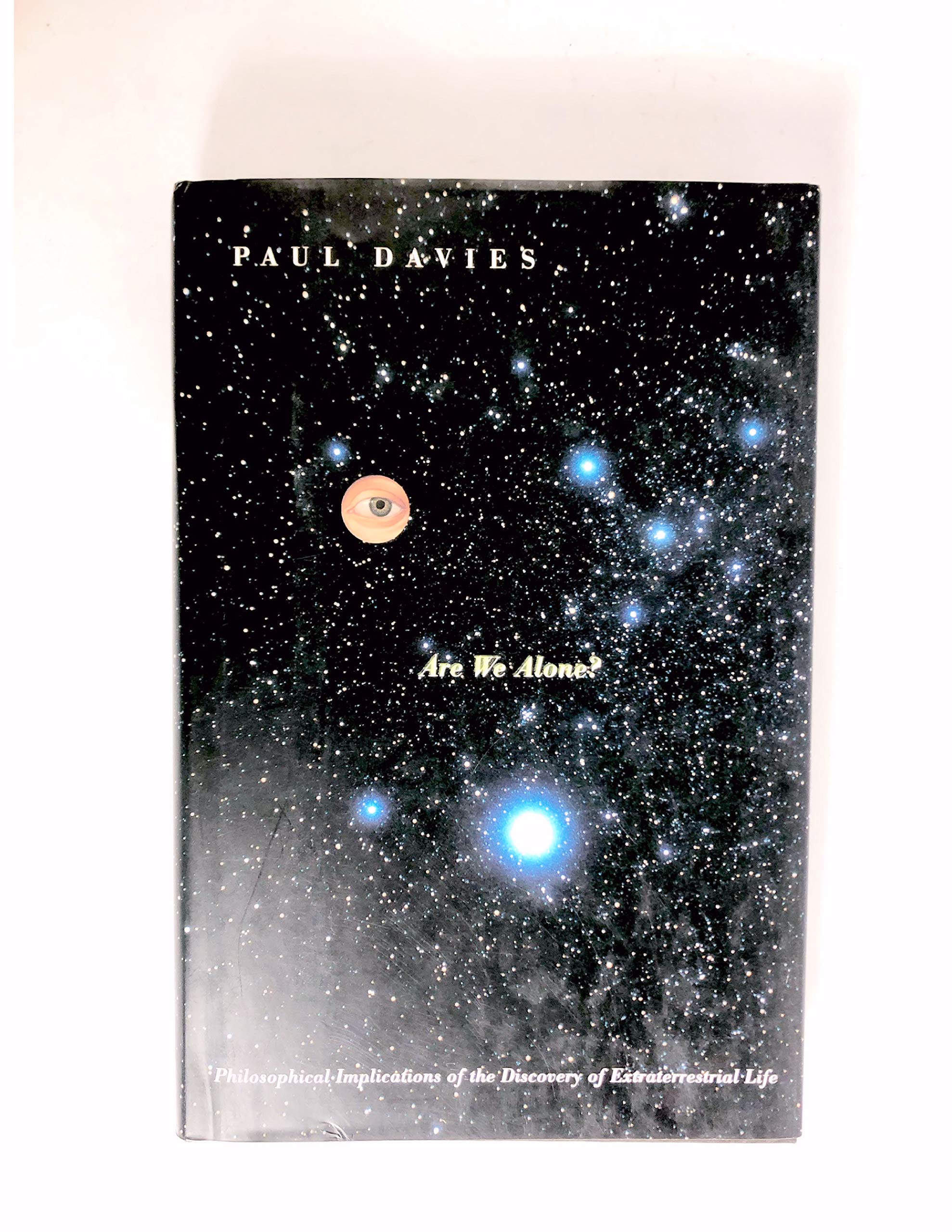 Are We Alone?: Philosophical Implications Of The Life Of Discovery Of Extraterrestrial Life used book depot