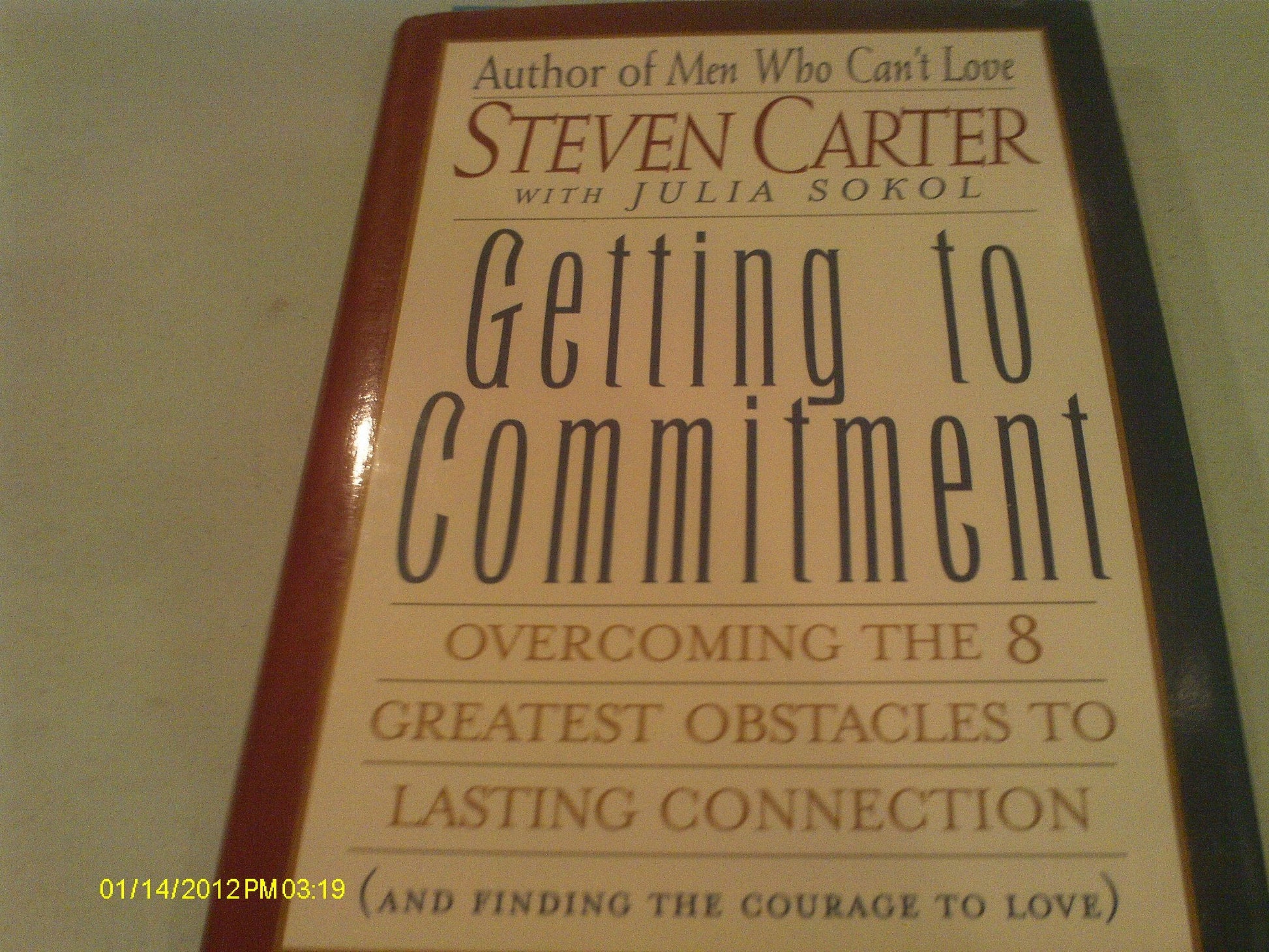 Getting to Commitment: Overcoming the Eight Greatest Obstacles to Lasting Connection used book depot