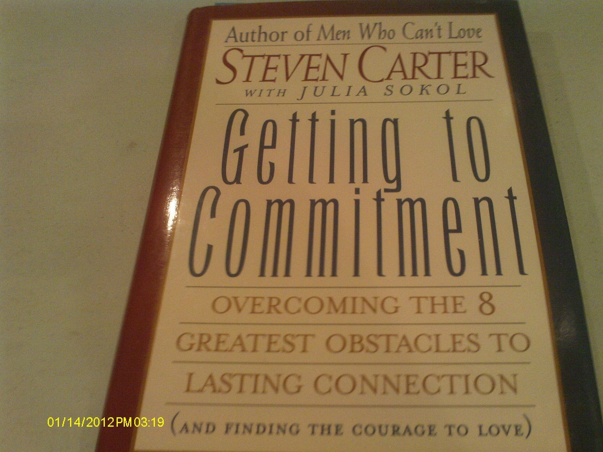 Getting to Commitment: Overcoming the Eight Greatest Obstacles to Lasting Connection used book depot