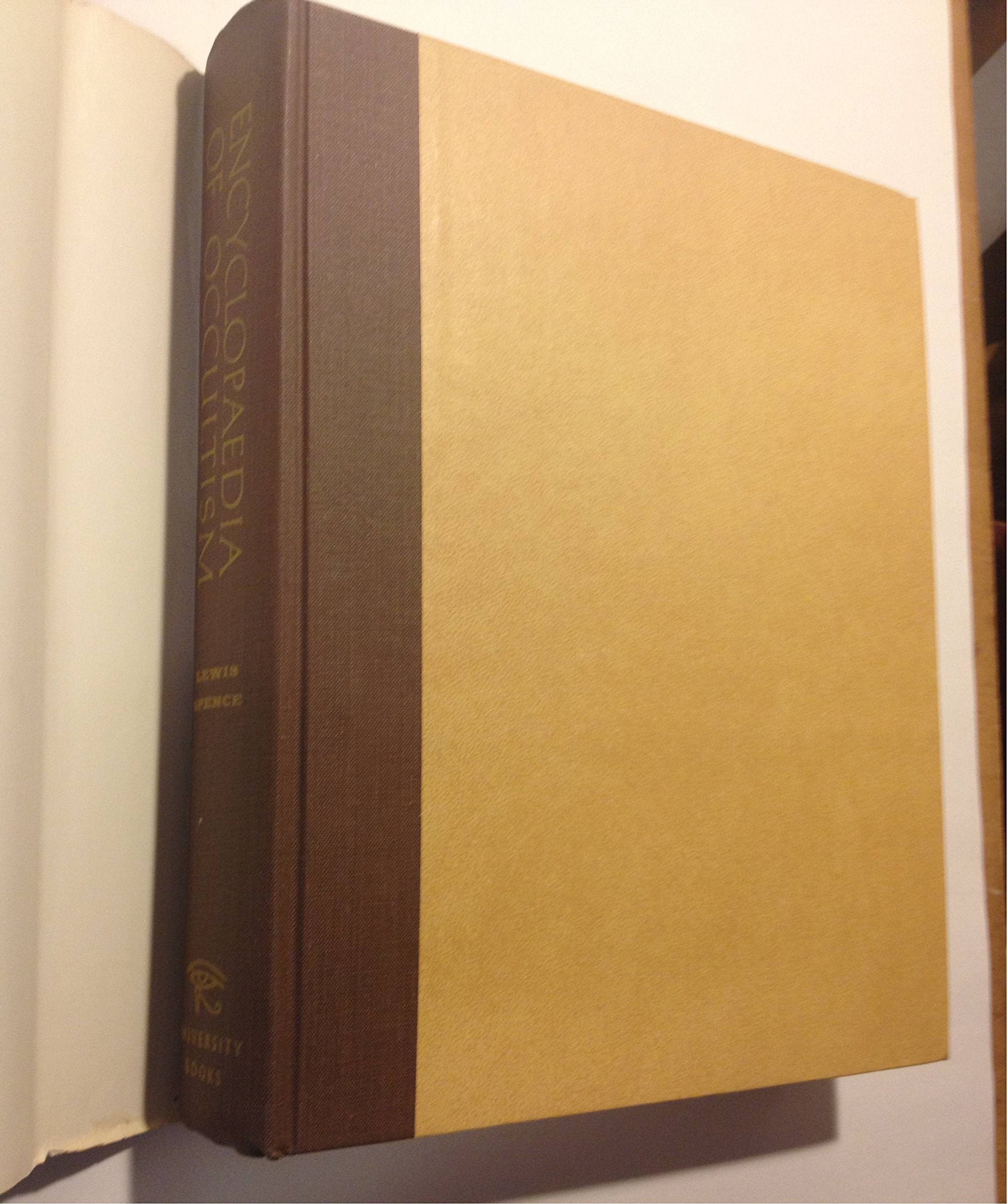 An encyclopaedia of occultism: A compendium of information on the occult sciences, occult personalities, psychic science, magic, demonology, spiritism, mysticism, and metaphysics