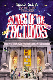 Uncle John's Bathroom Reader Attack of the Factoids: Bizarre Bites of Incredible Information used book depot