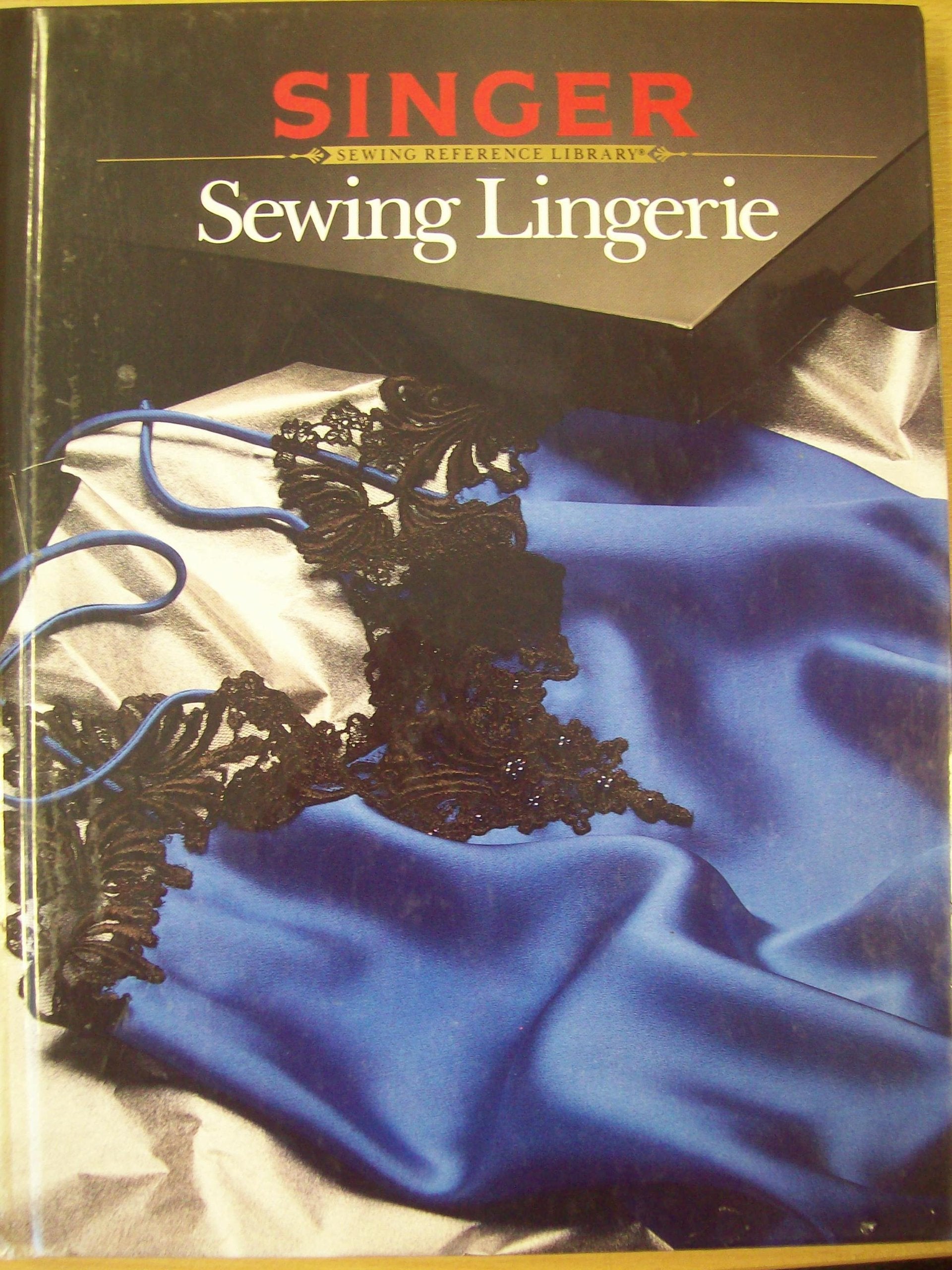 Sewing Lingerie (Singer Sewing Reference Library)