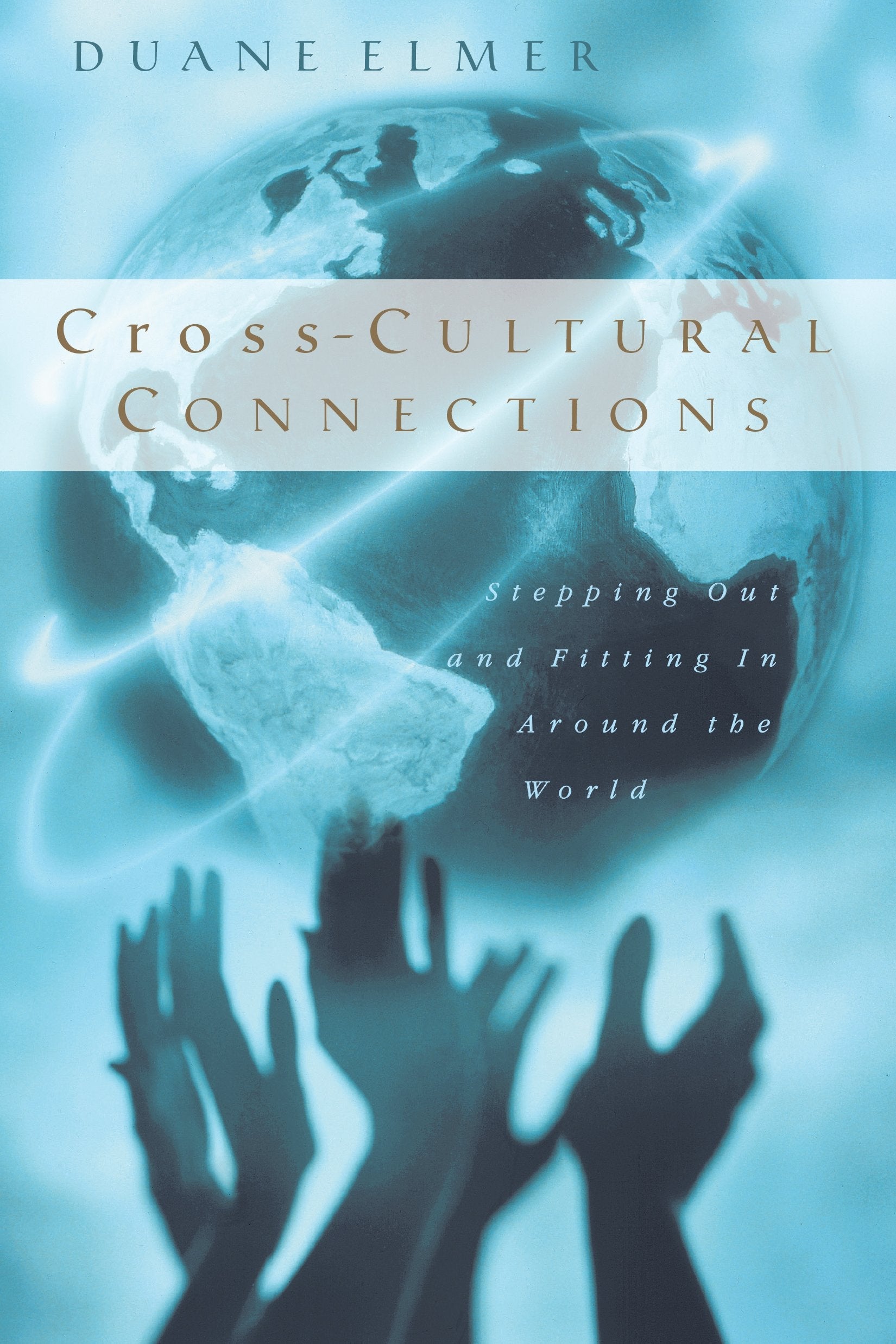 Cross-Cultural Connections: Stepping Out and Fitting In Around the World used book depot