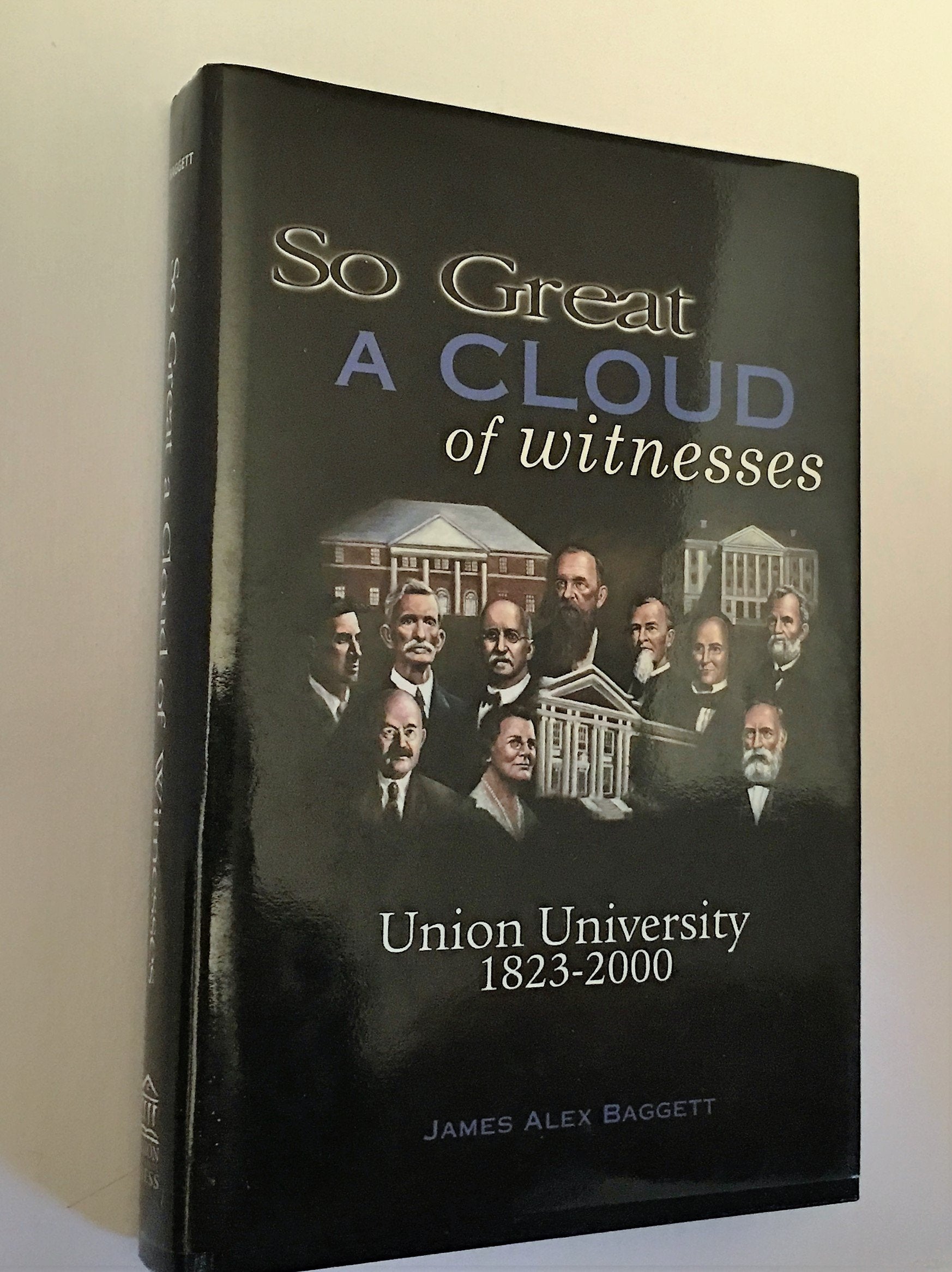 So great a cloud of witnesses: Union University, 1823-2000 used book depot